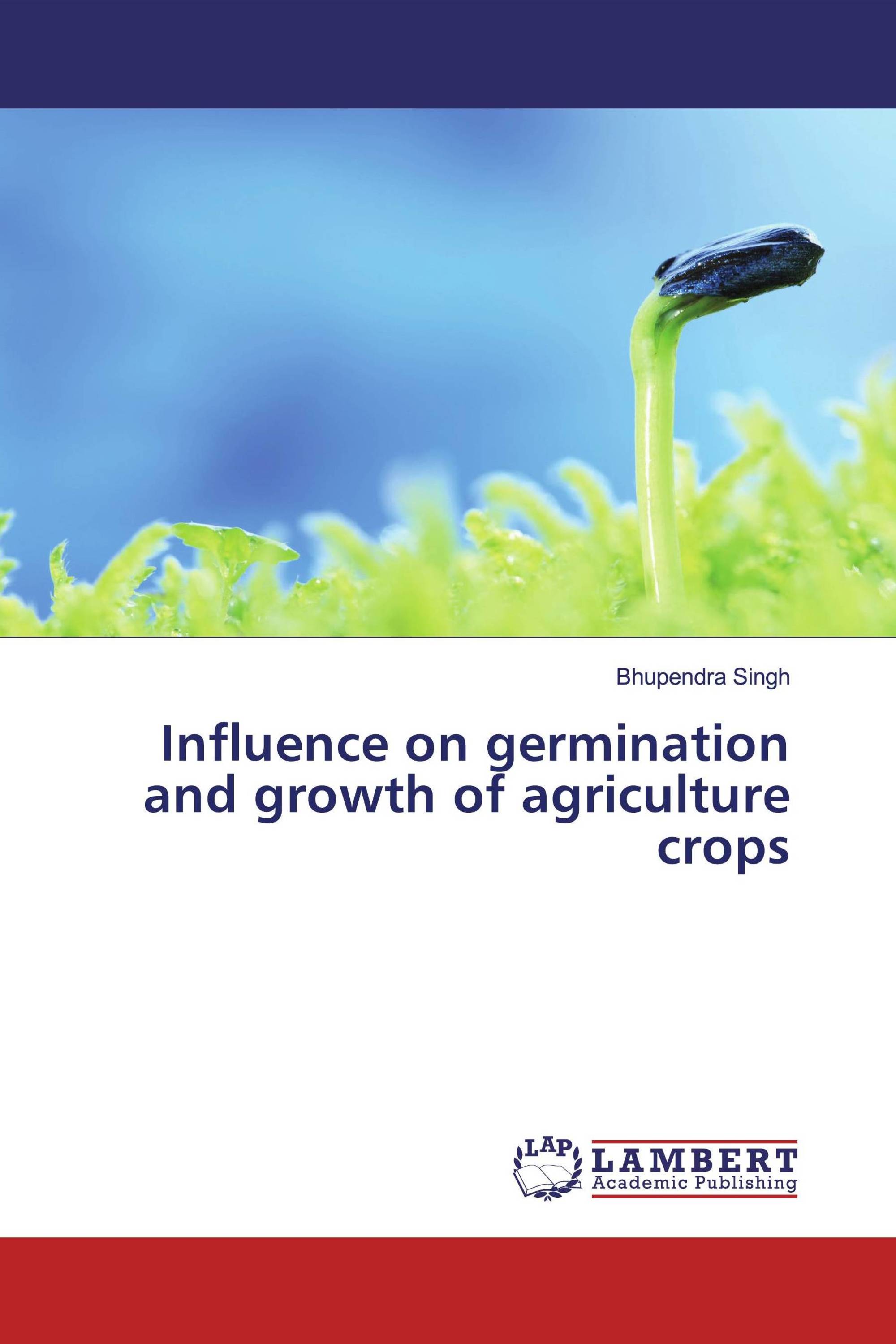 Influence on germination and growth of agriculture crops