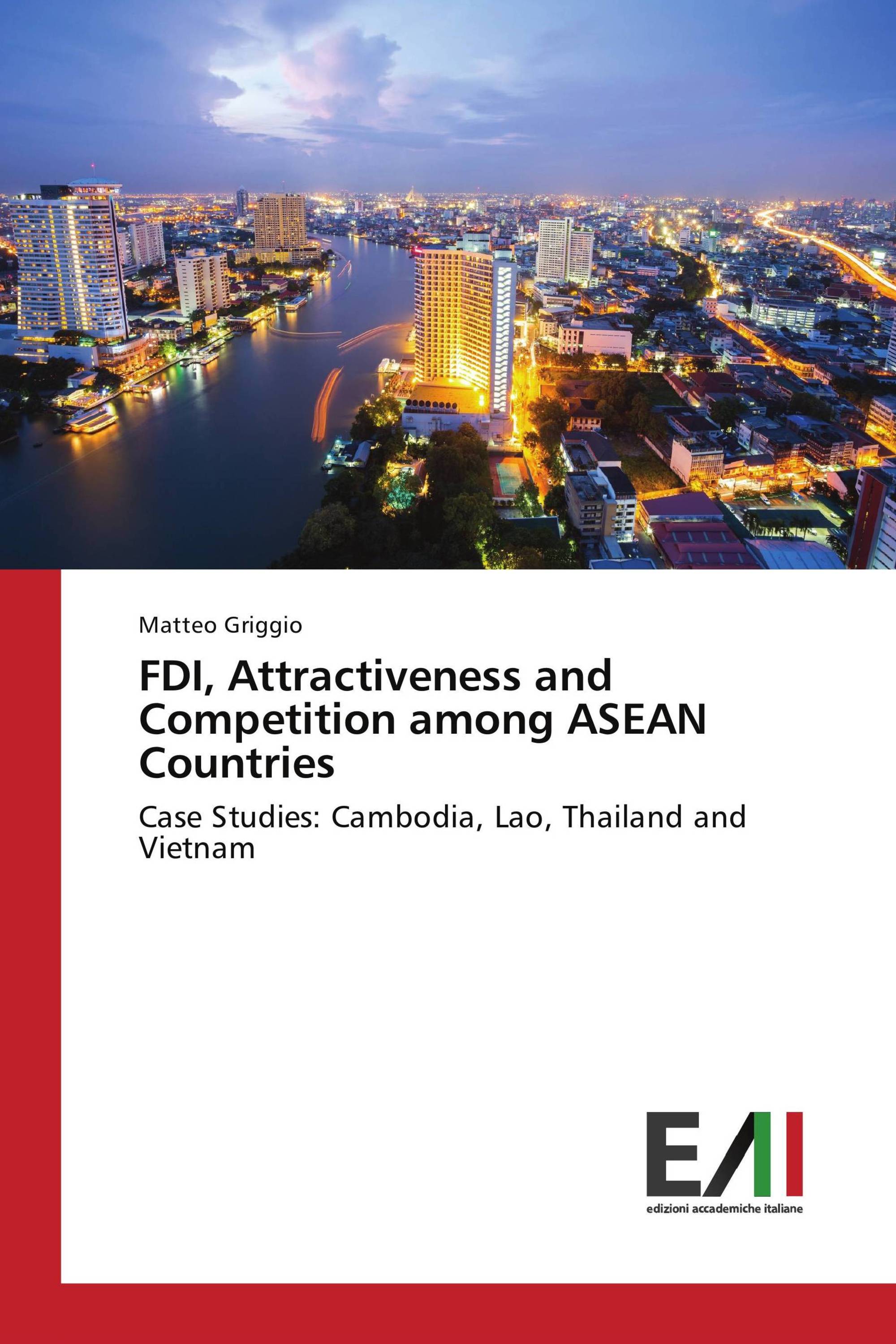 FDI, Attractiveness and Competition among ASEAN Countries