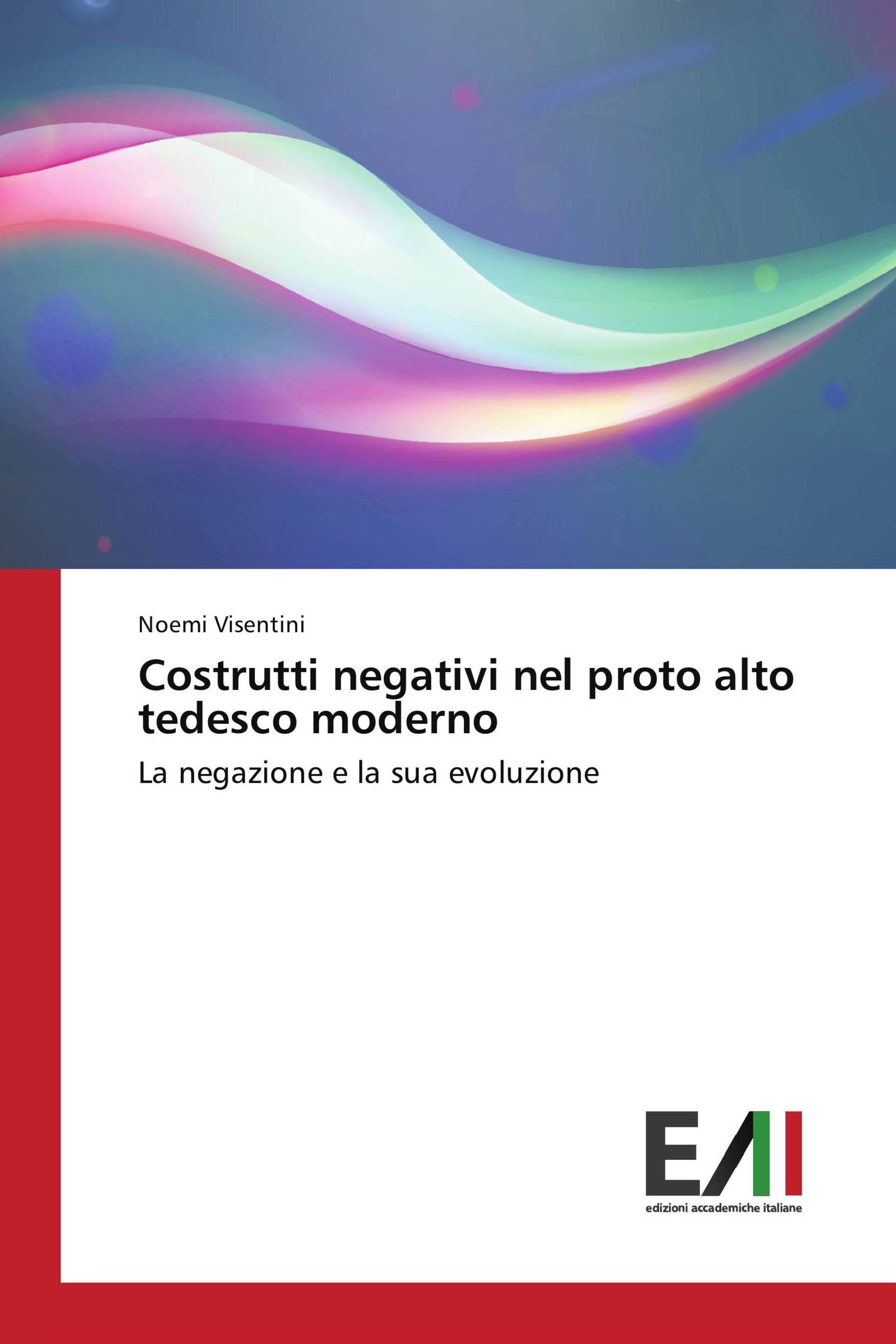 Costrutti negativi nel proto alto tedesco moderno