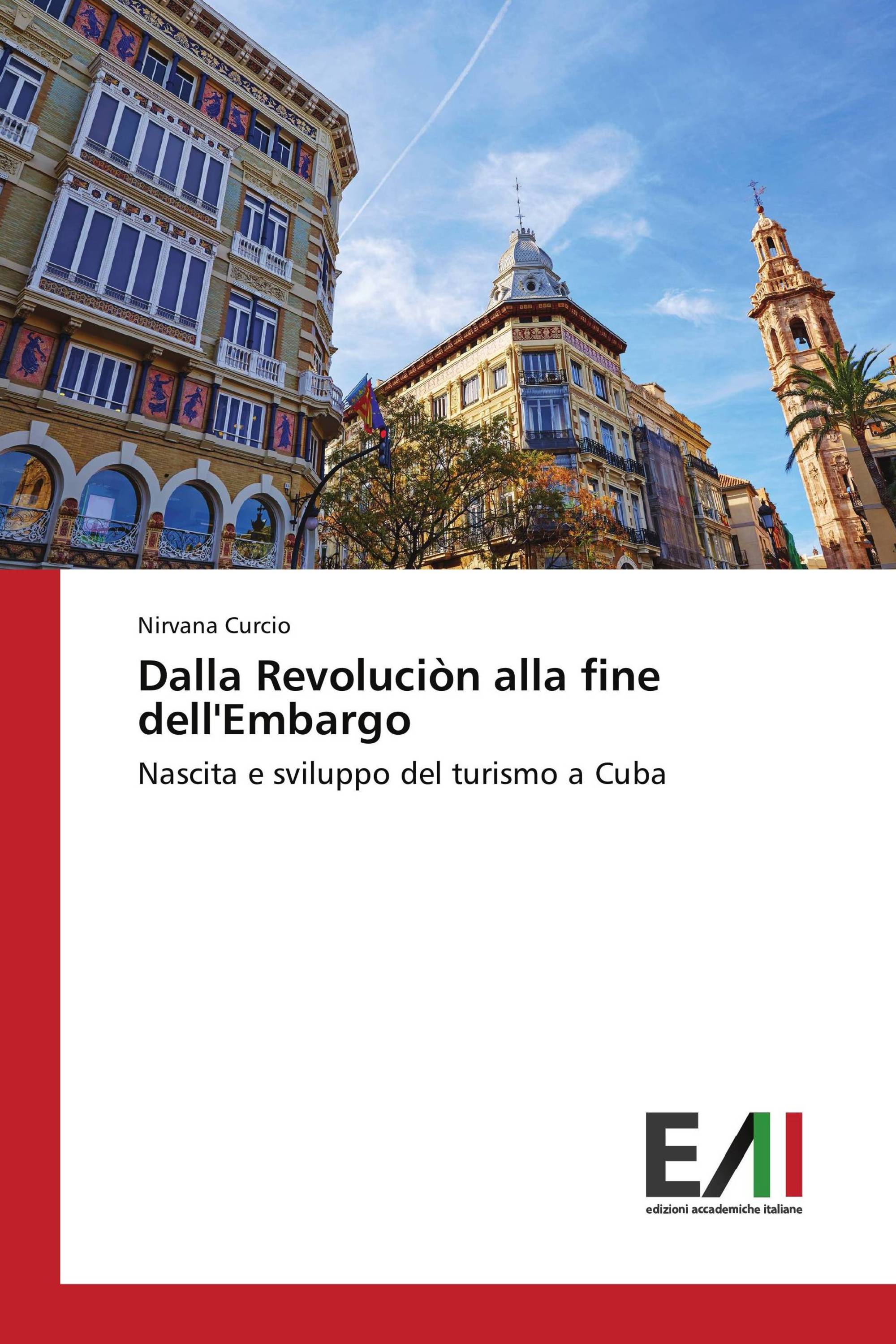 Dalla Revoluciòn alla fine dell'Embargo