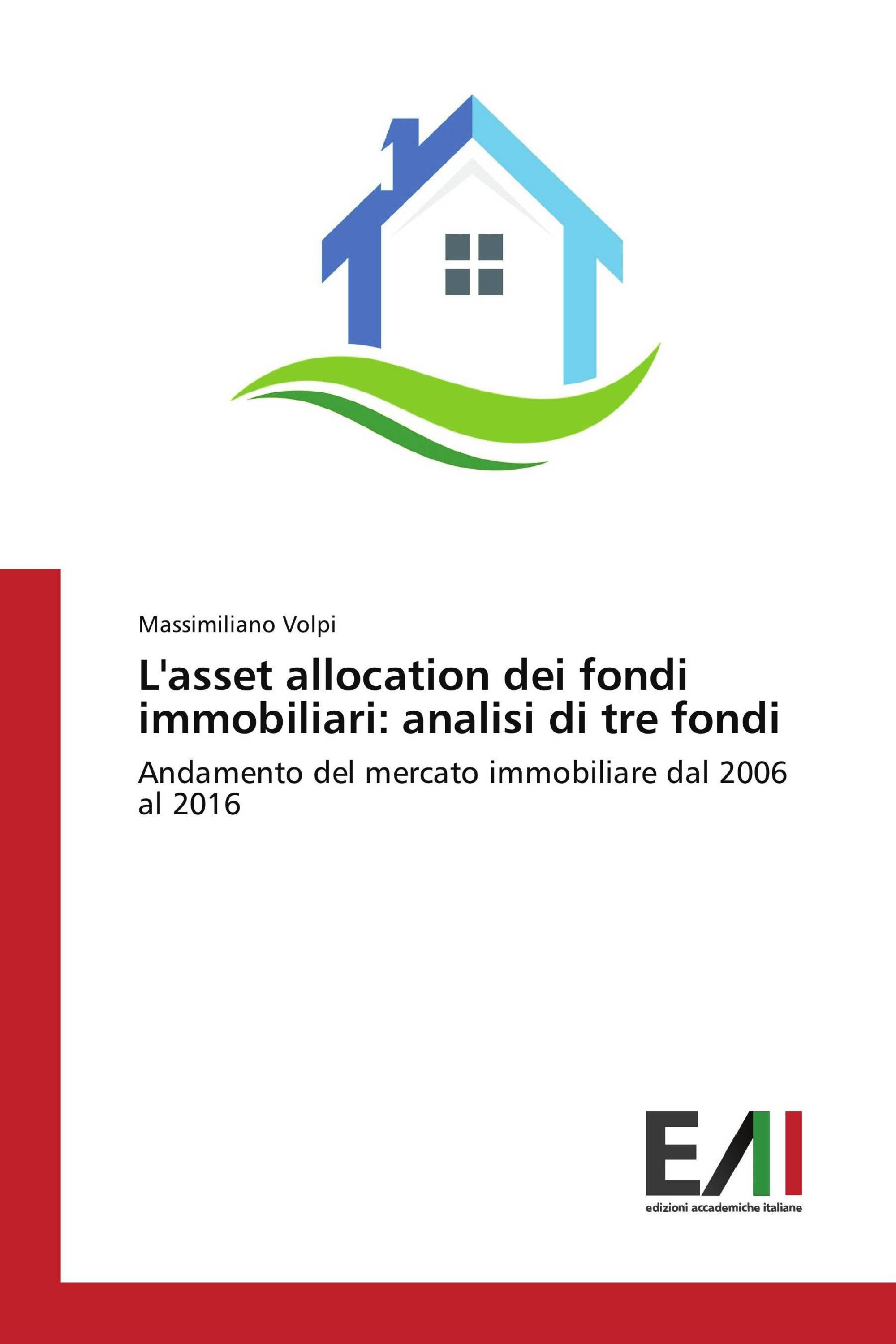 L'asset allocation dei fondi immobiliari: analisi di tre fondi