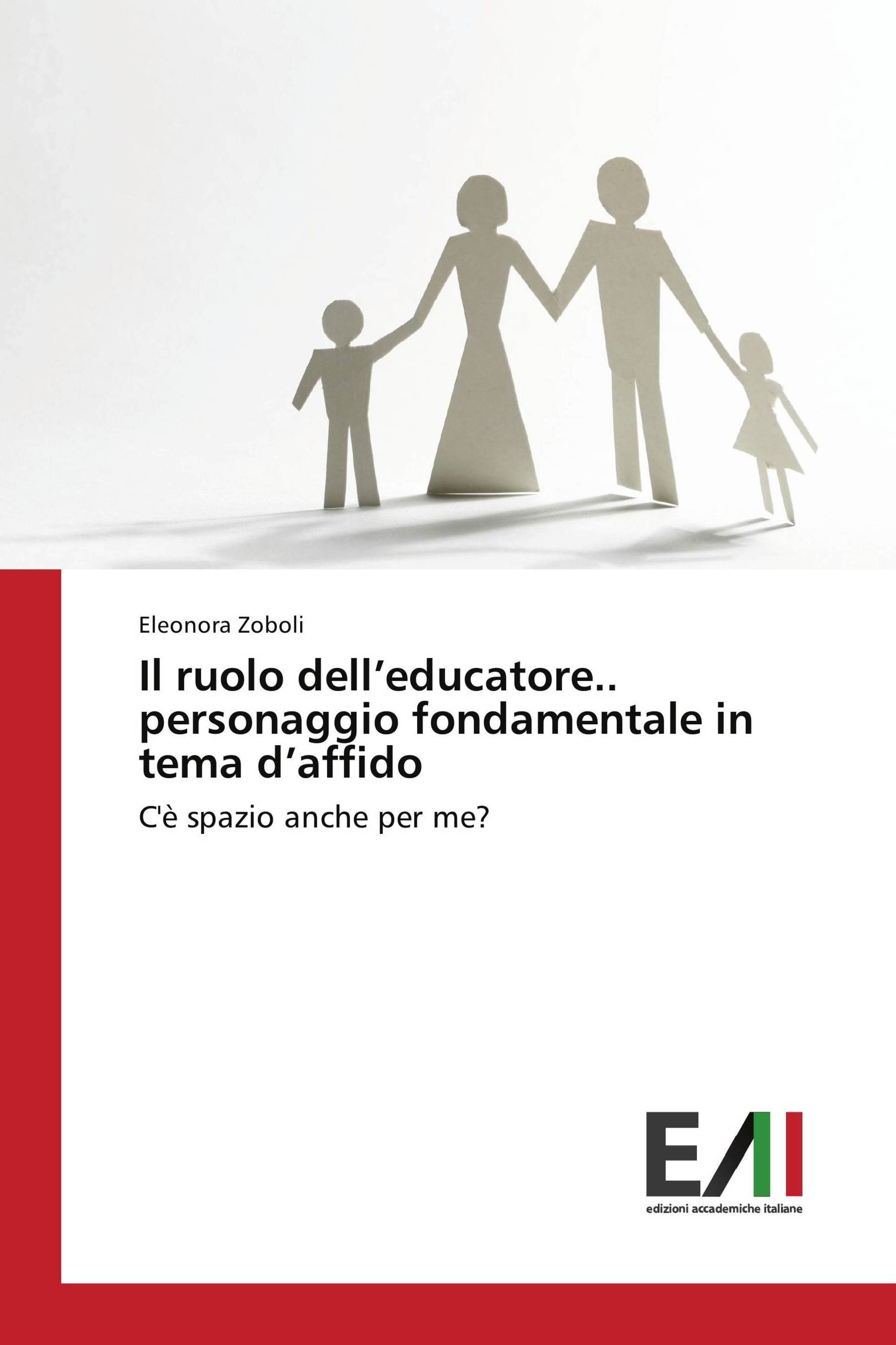 Il ruolo dell’educatore.. personaggio fondamentale in tema d’affido