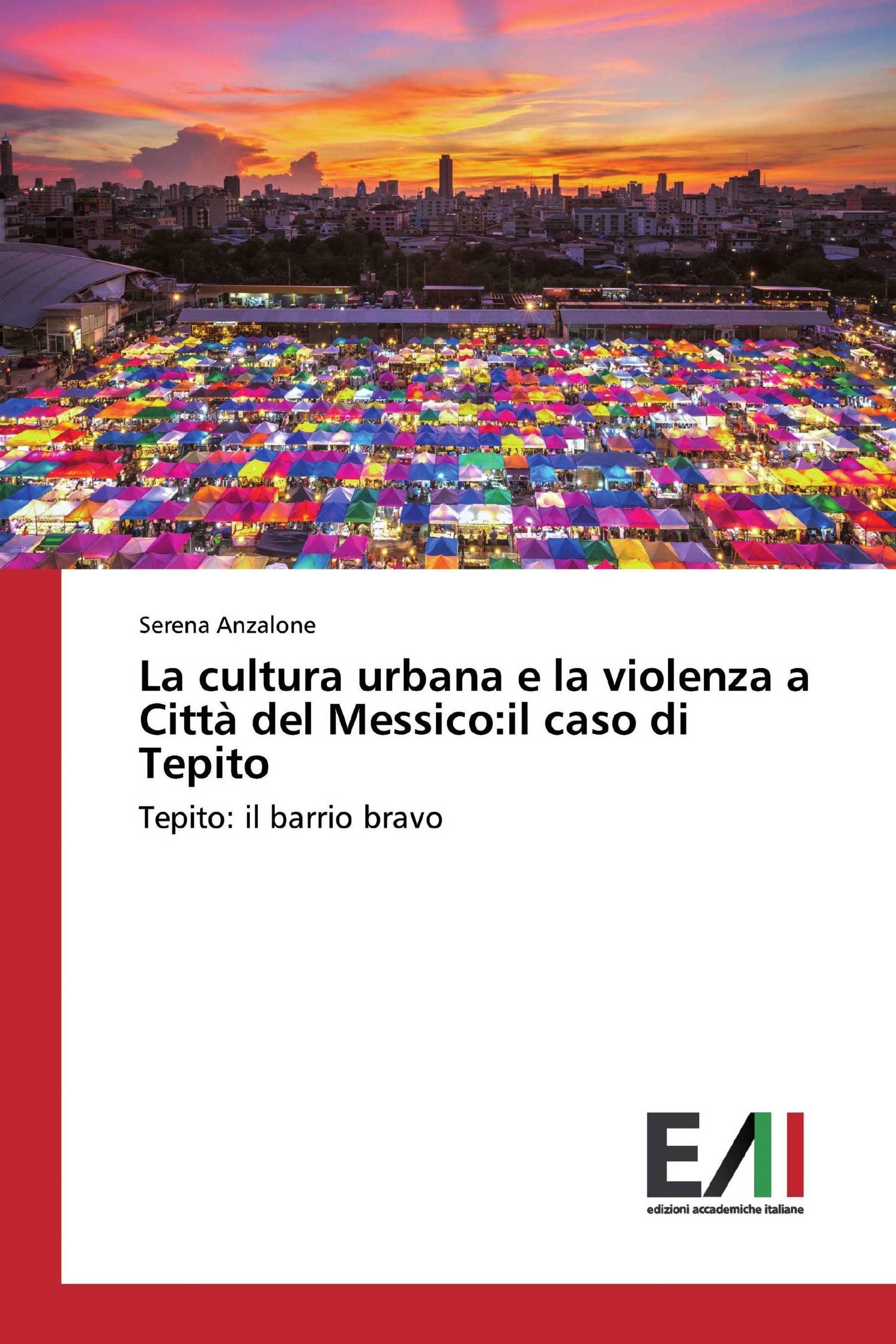 La cultura urbana e la violenza a Città del Messico:il caso di Tepito