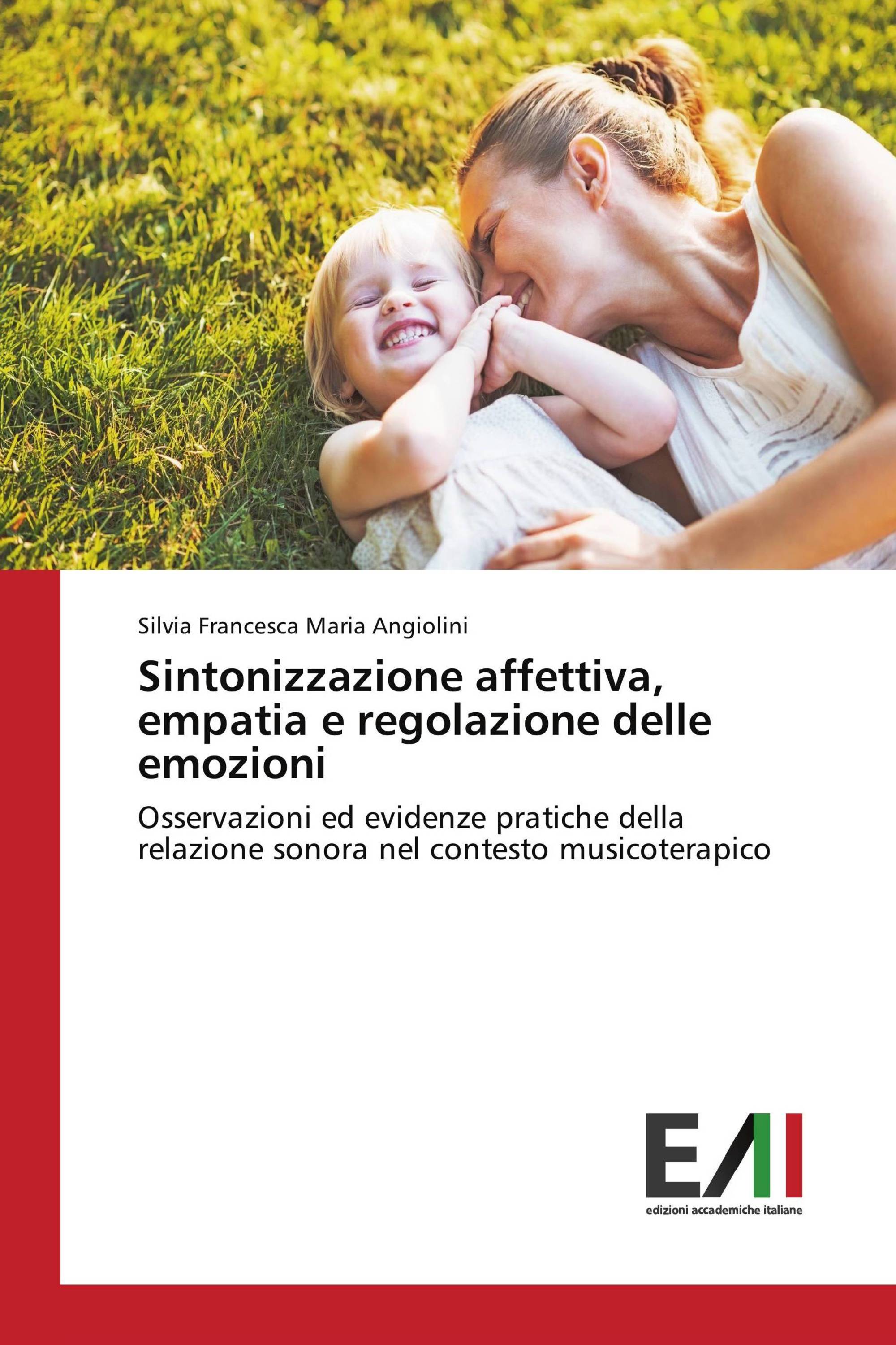 Sintonizzazione affettiva, empatia e regolazione delle emozioni