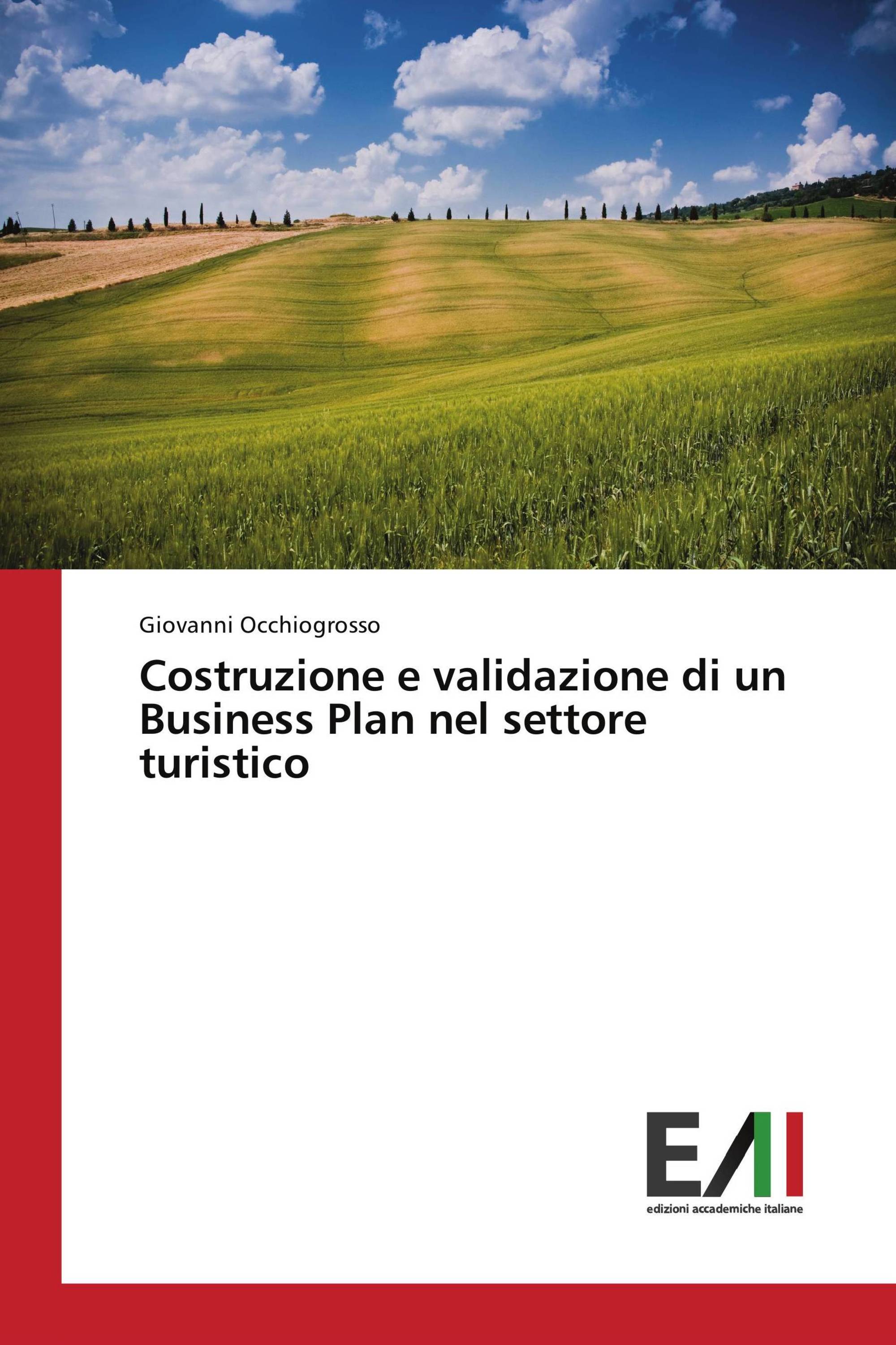 Costruzione e validazione di un Business Plan nel settore turistico