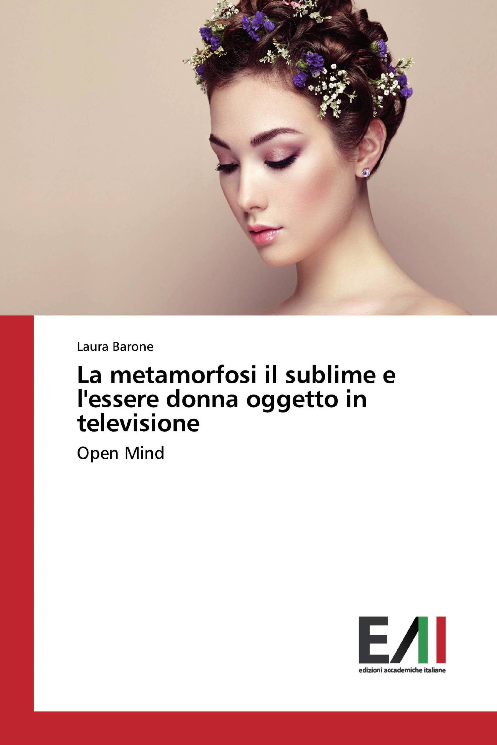 La metamorfosi il sublime e l'essere donna oggetto in televisione