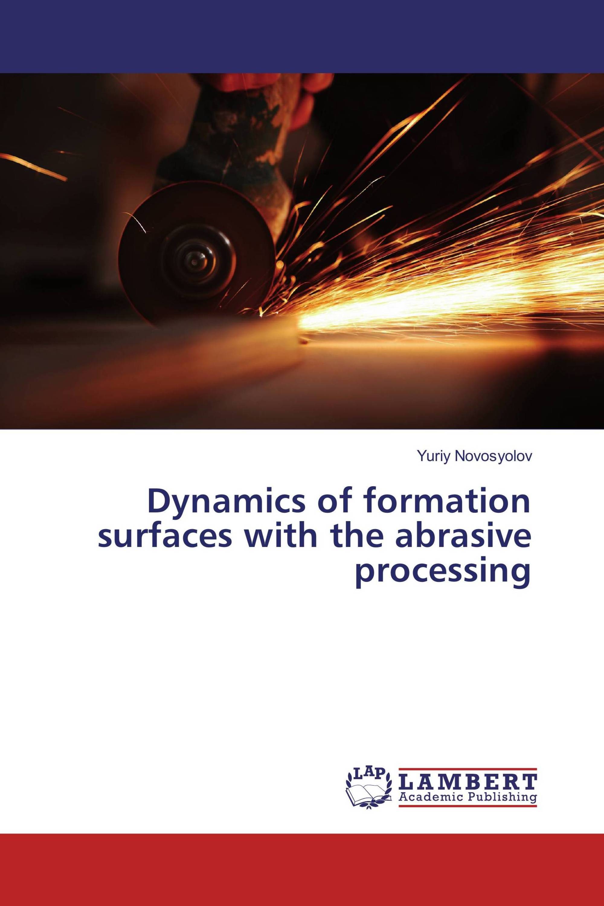 Dynamics of formation surfaces with the abrasive processing