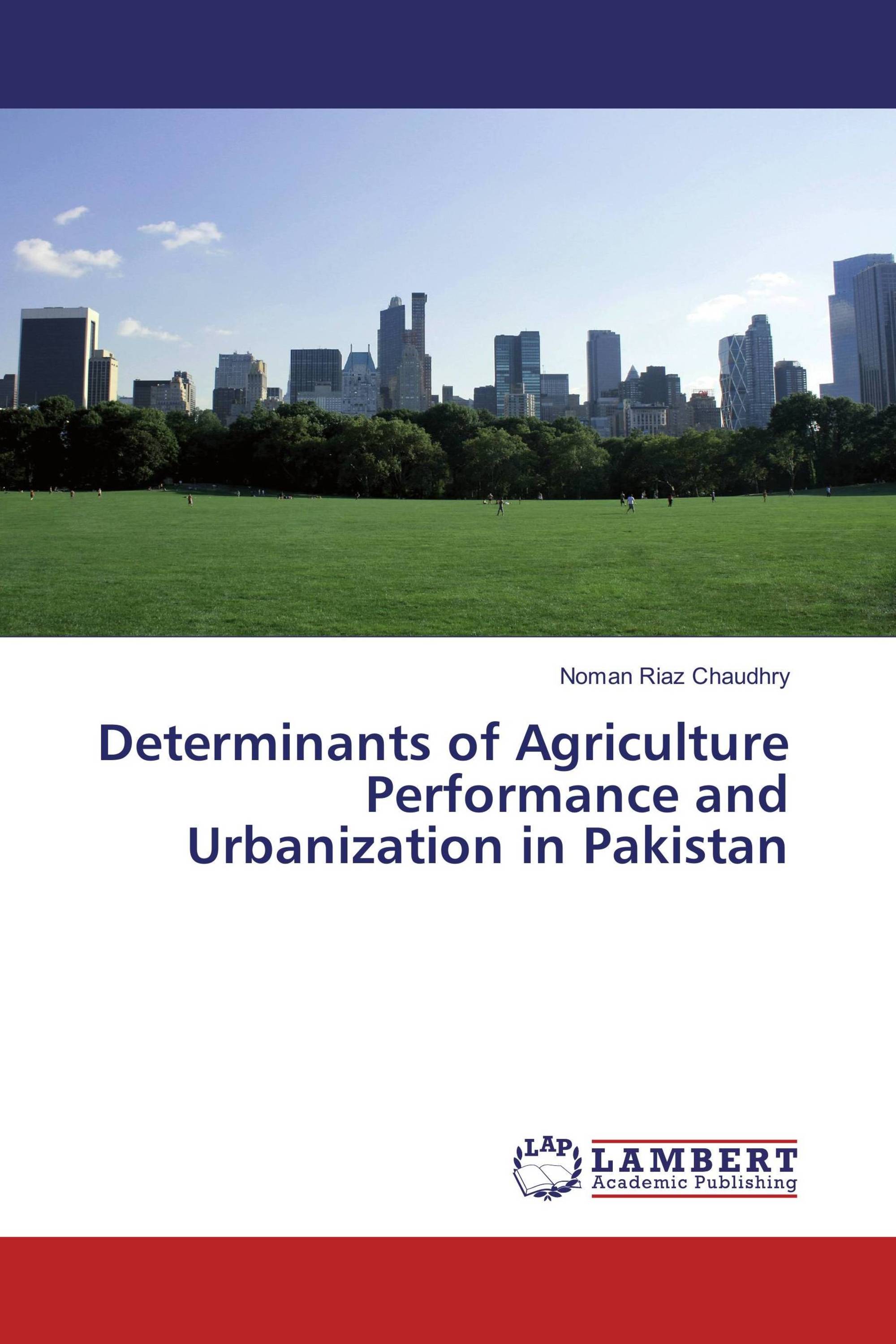 Determinants of Agriculture Performance and Urbanization in Pakistan