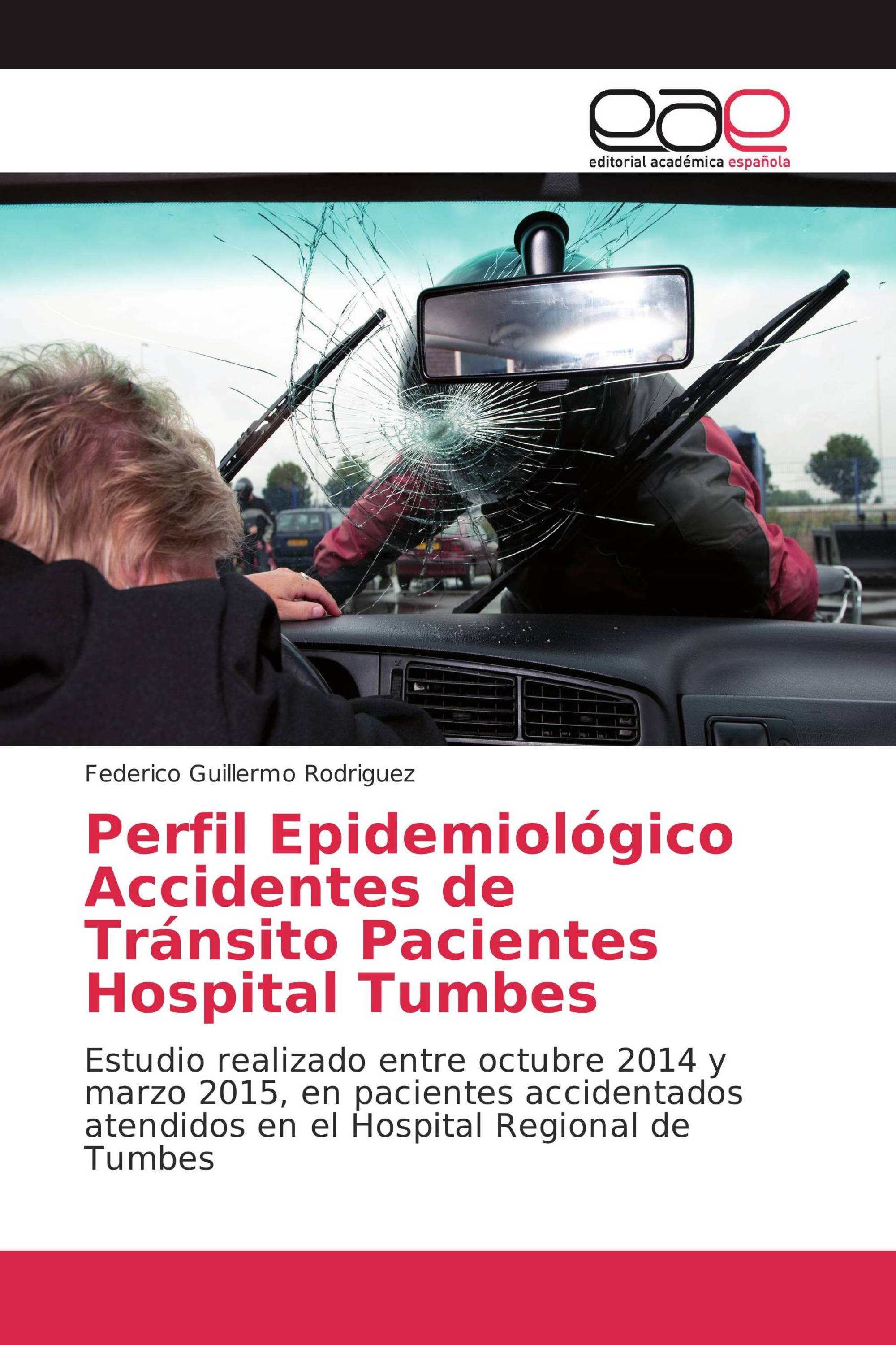 Perfil Epidemiológico Accidentes de Tránsito Pacientes Hospital Tumbes