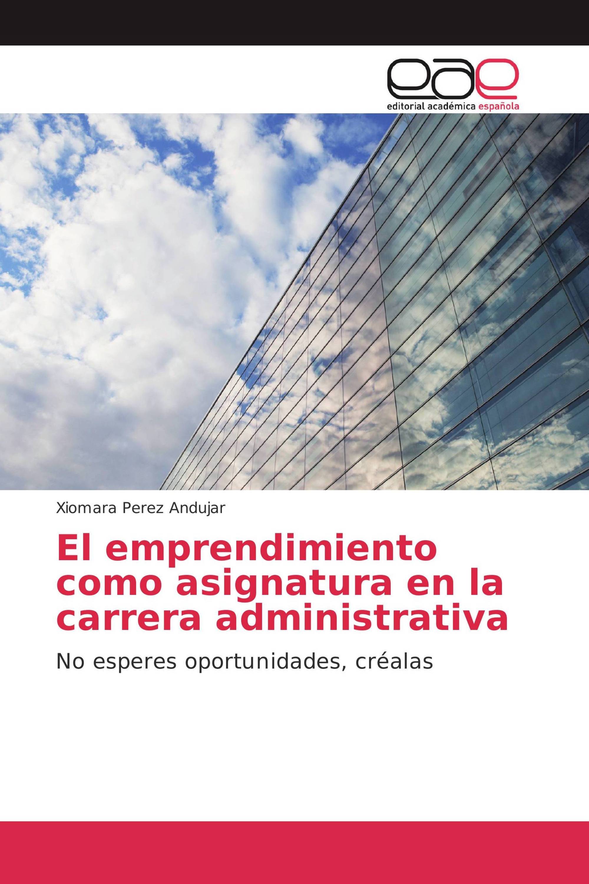 El emprendimiento como asignatura en la carrera administrativa