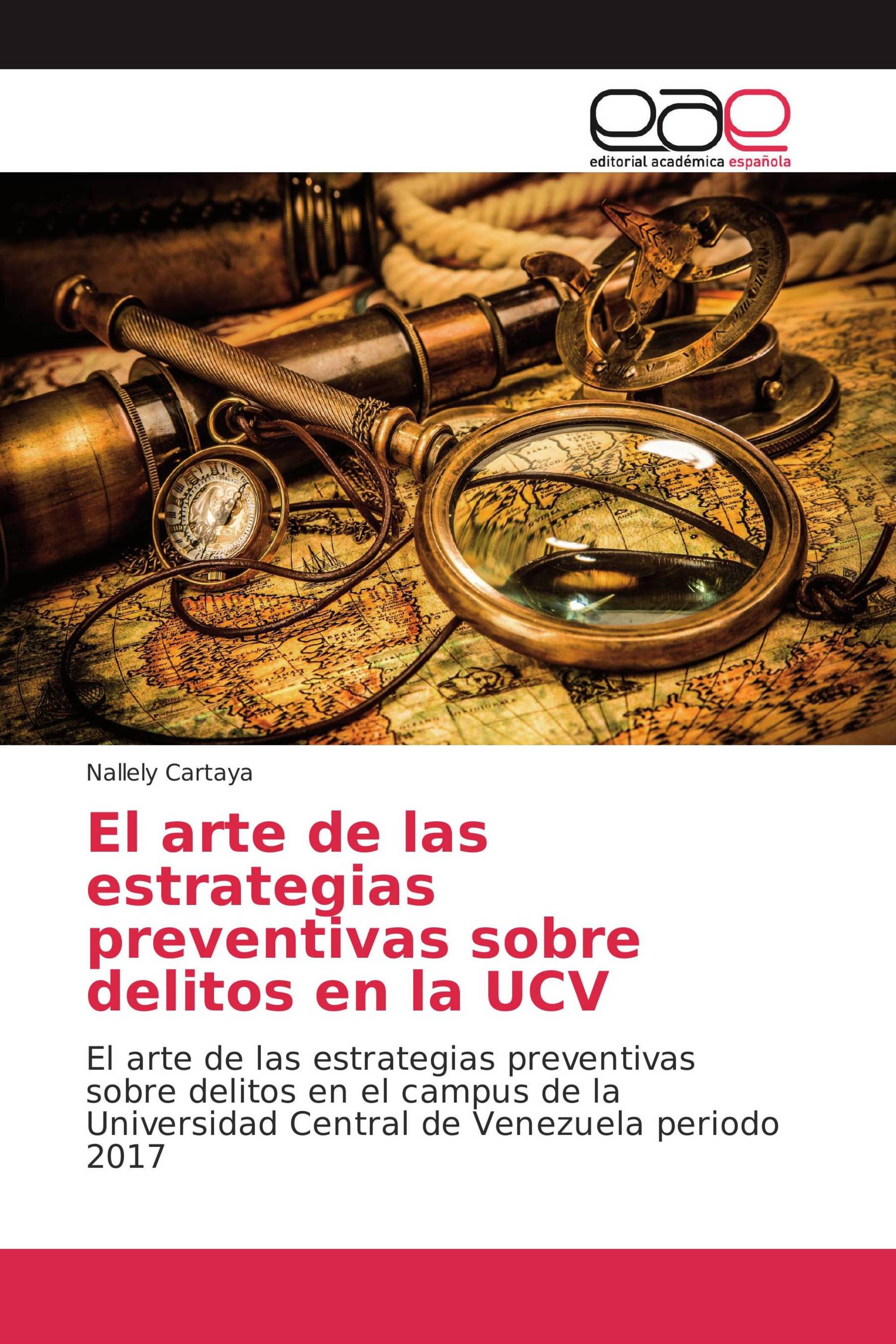 El arte de las estrategias preventivas sobre delitos en la UCV