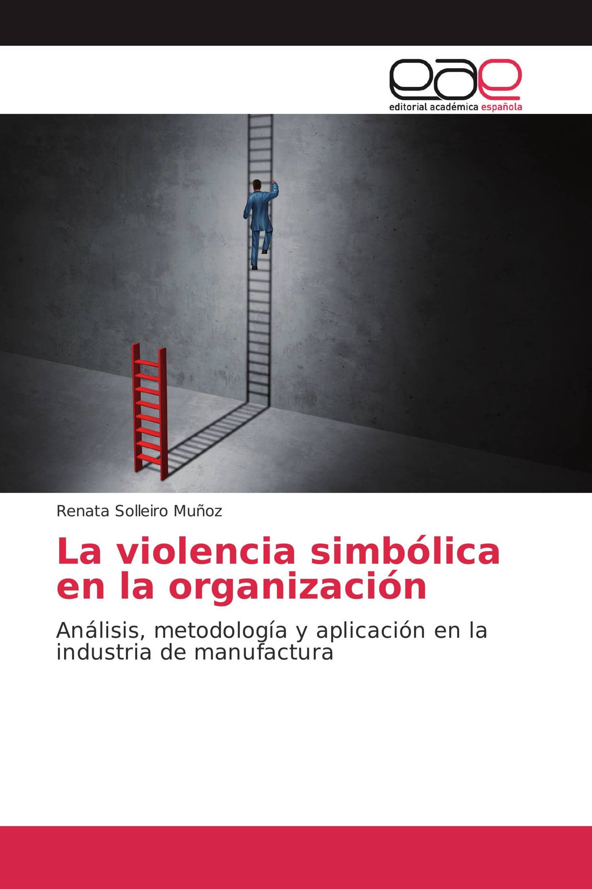 La violencia simbólica en la organización