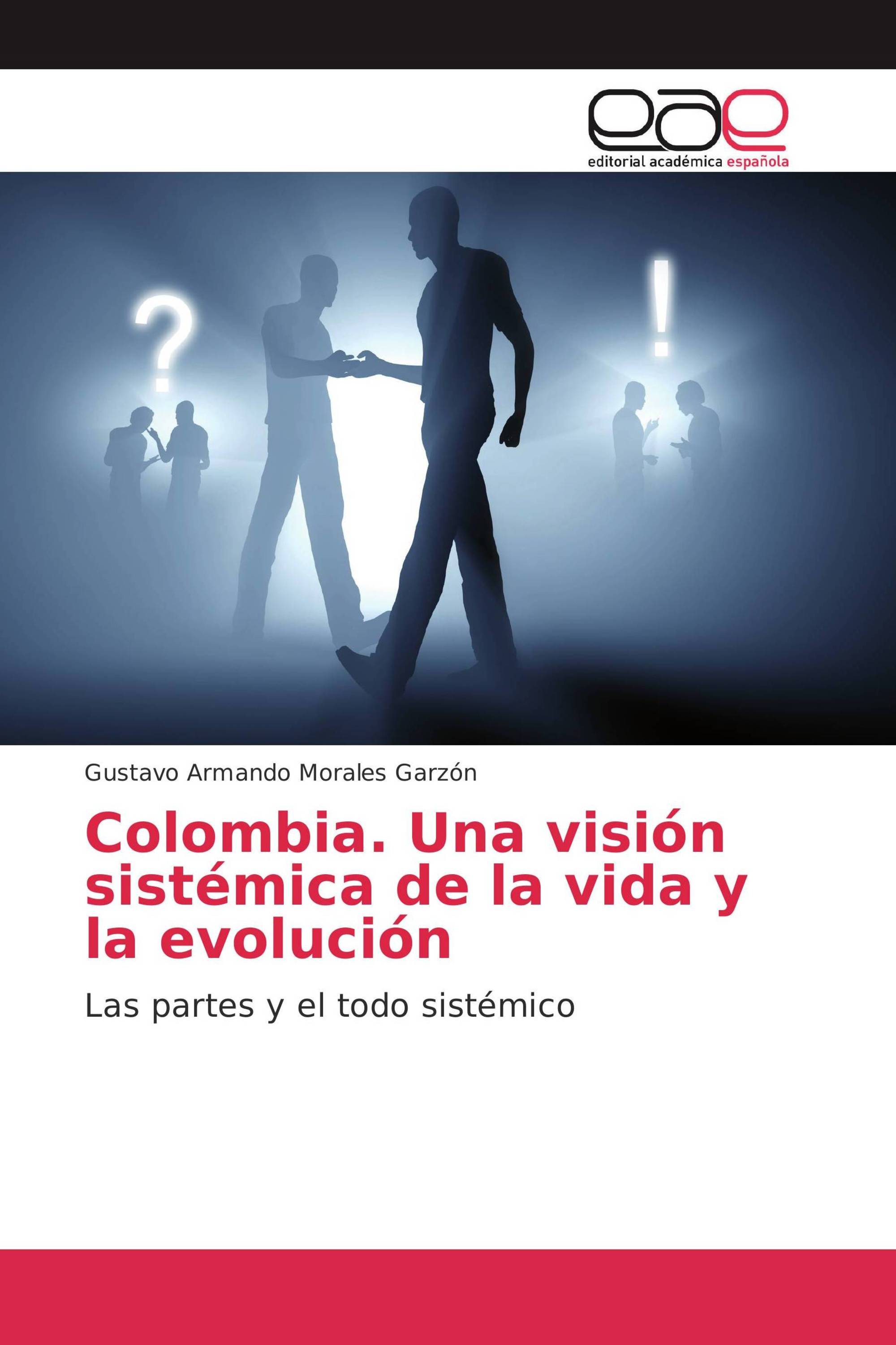 Colombia. Una visión sistémica de la vida y la evolución