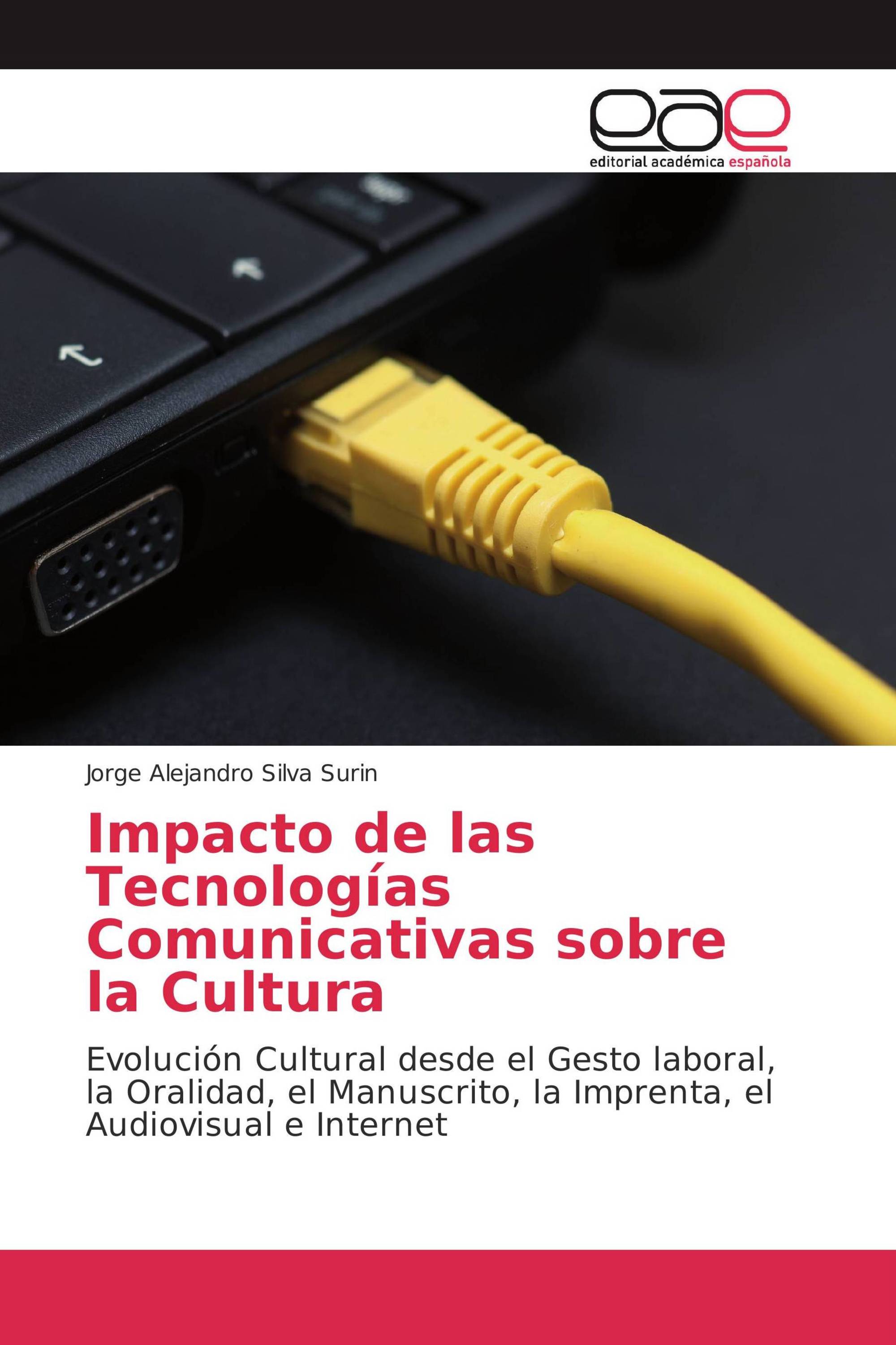 Impacto de las Tecnologías Comunicativas sobre la Cultura