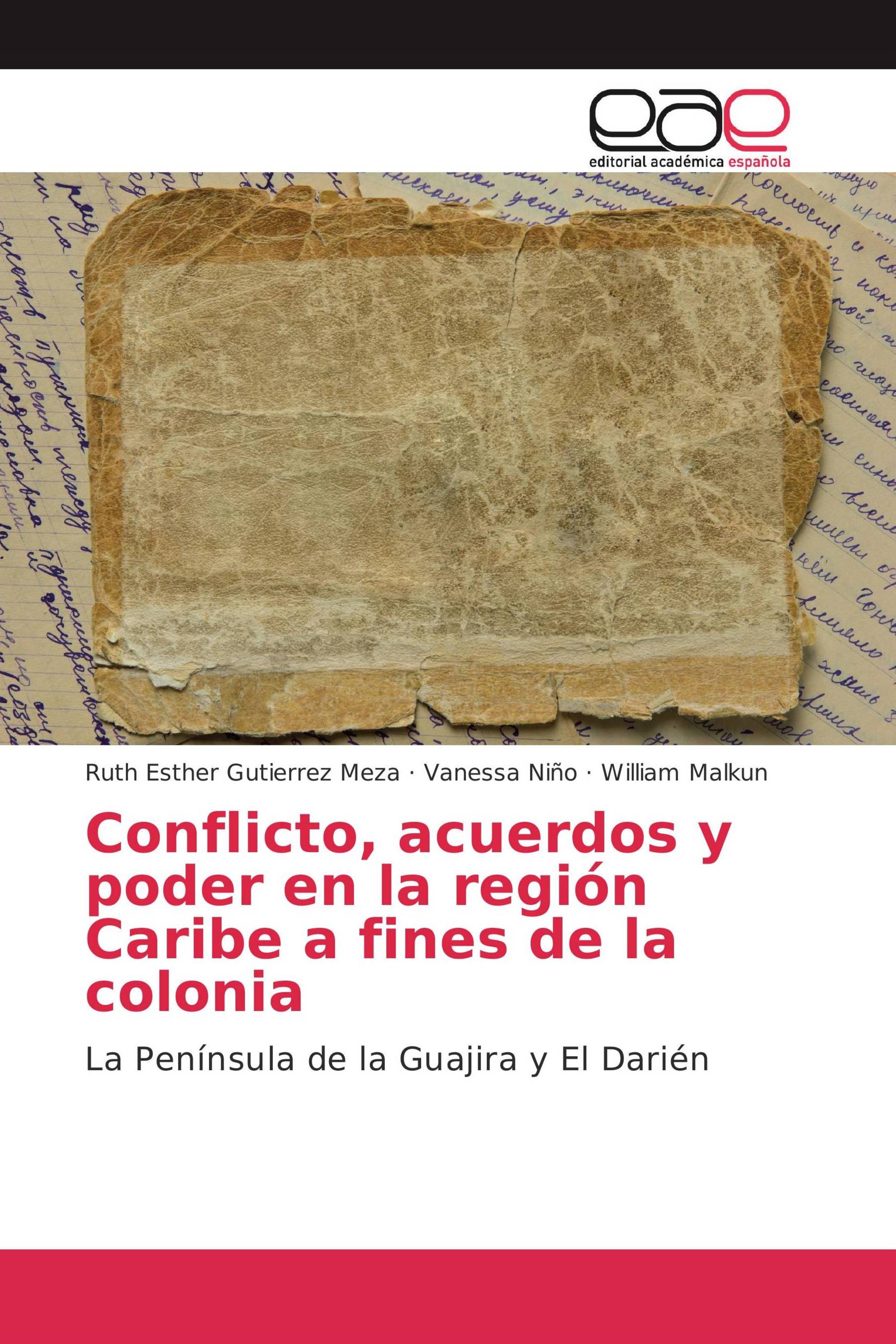 Conflicto, acuerdos y poder en la región Caribe a fines de la colonia