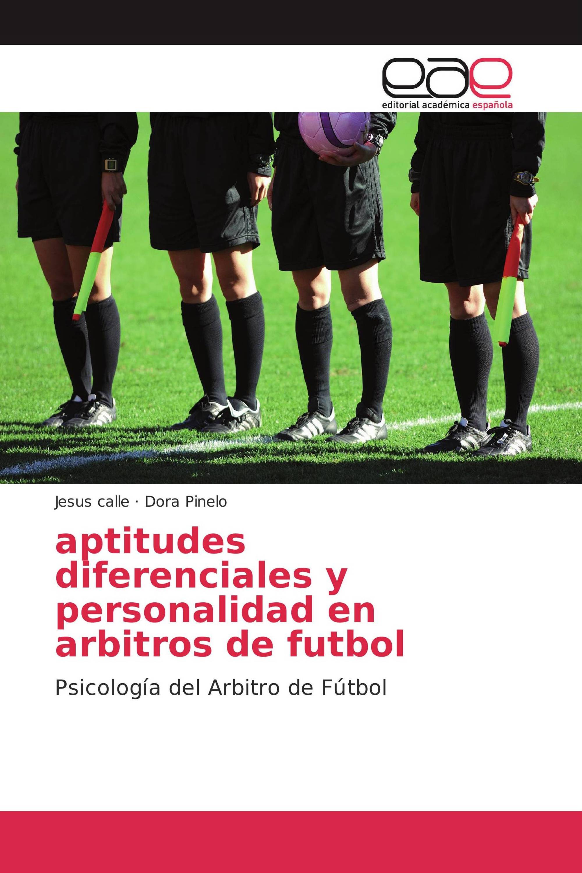 Aptitudes diferenciales y personalidad en árbitros de fútbol