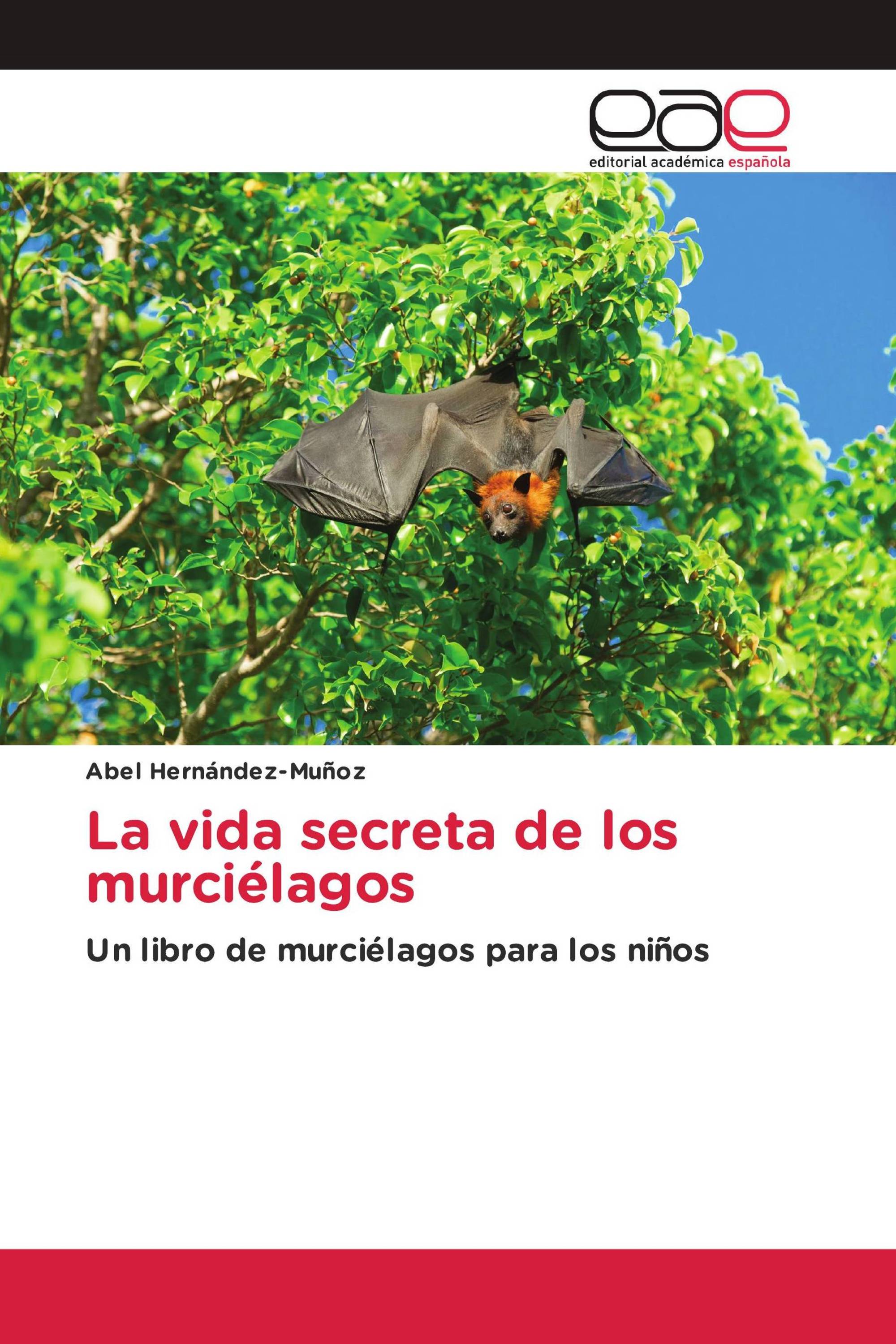 La vida secreta de los murciélagos