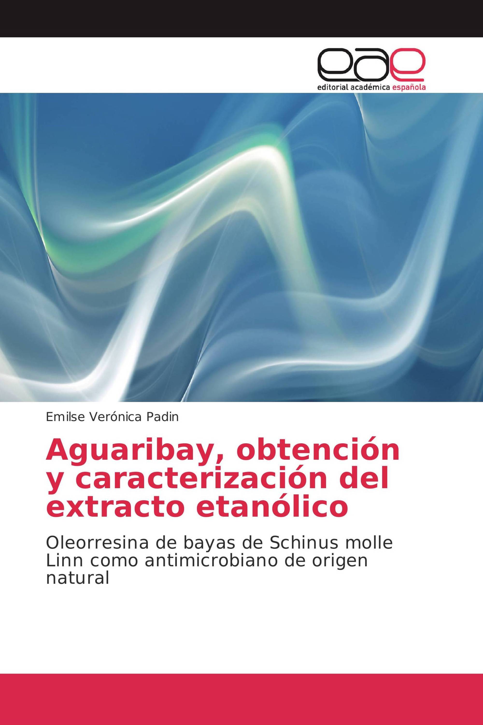 Aguaribay, obtención y caracterización del extracto etanólico