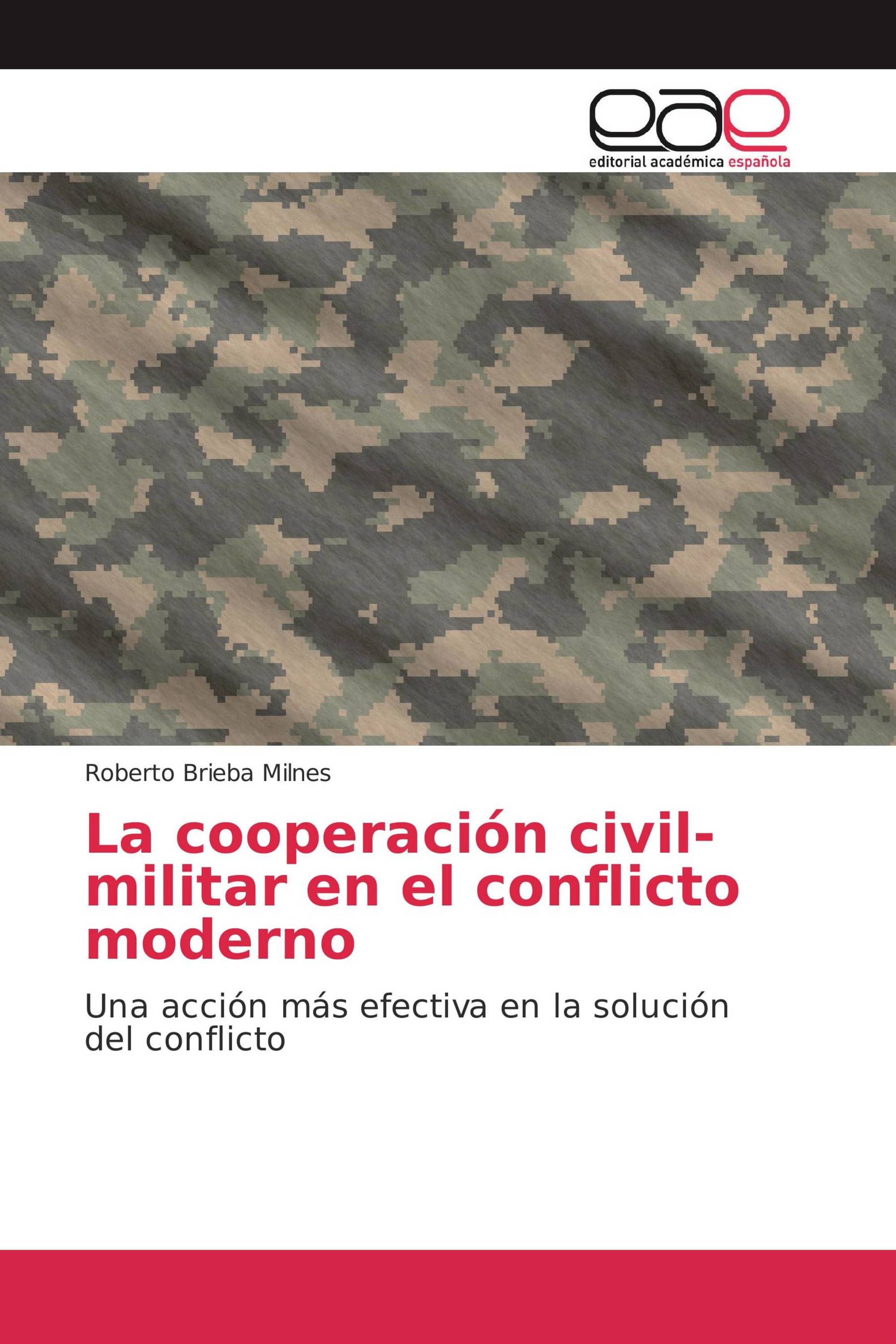 La cooperación civil-militar en el conflicto moderno