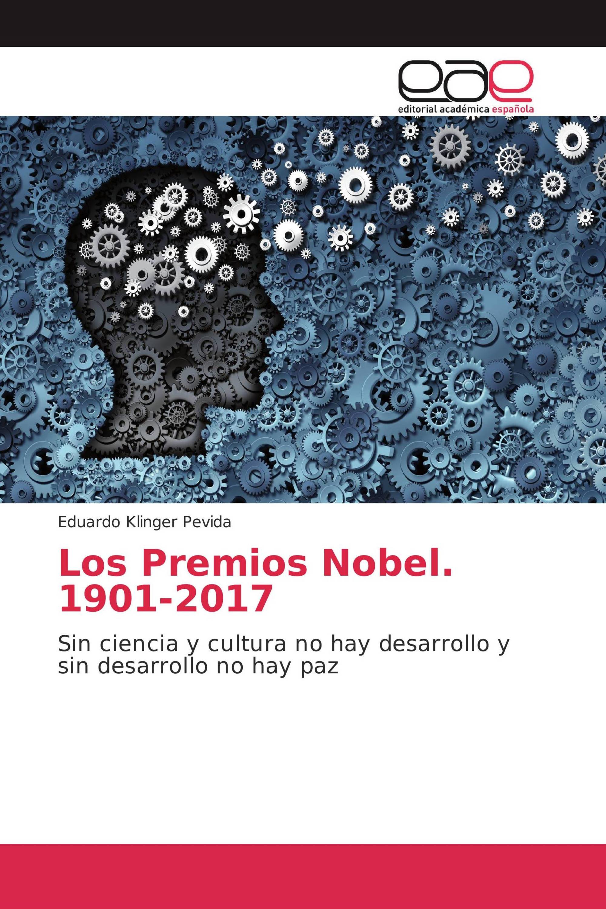 Los Premios Nobel. 1901-2017