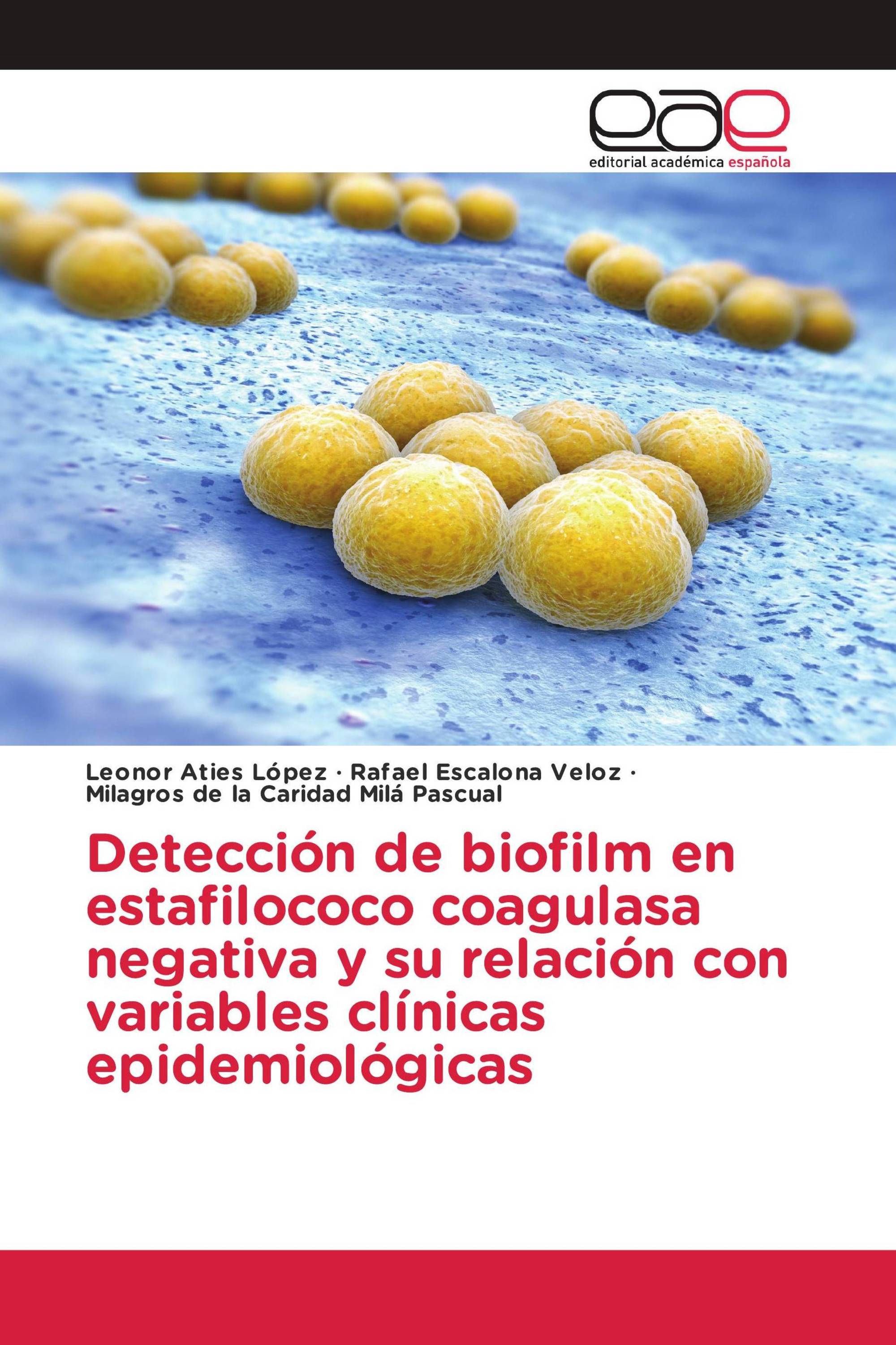 Detección de biofilm en estafilococo coagulasa negativa y su relación con variables clínicas epidemiológicas