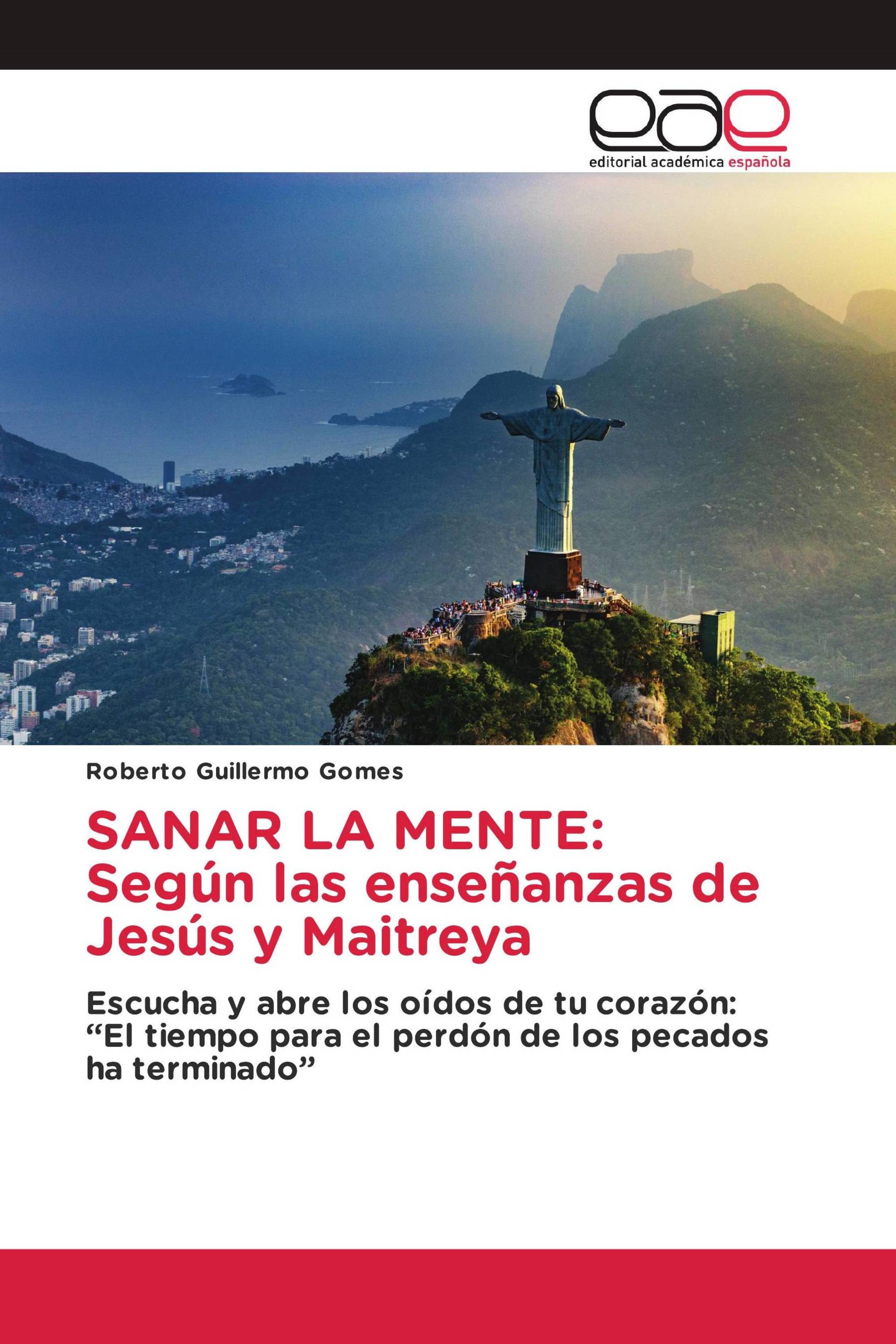 SANAR LA MENTE: Según las enseñanzas de Jesús y Maitreya