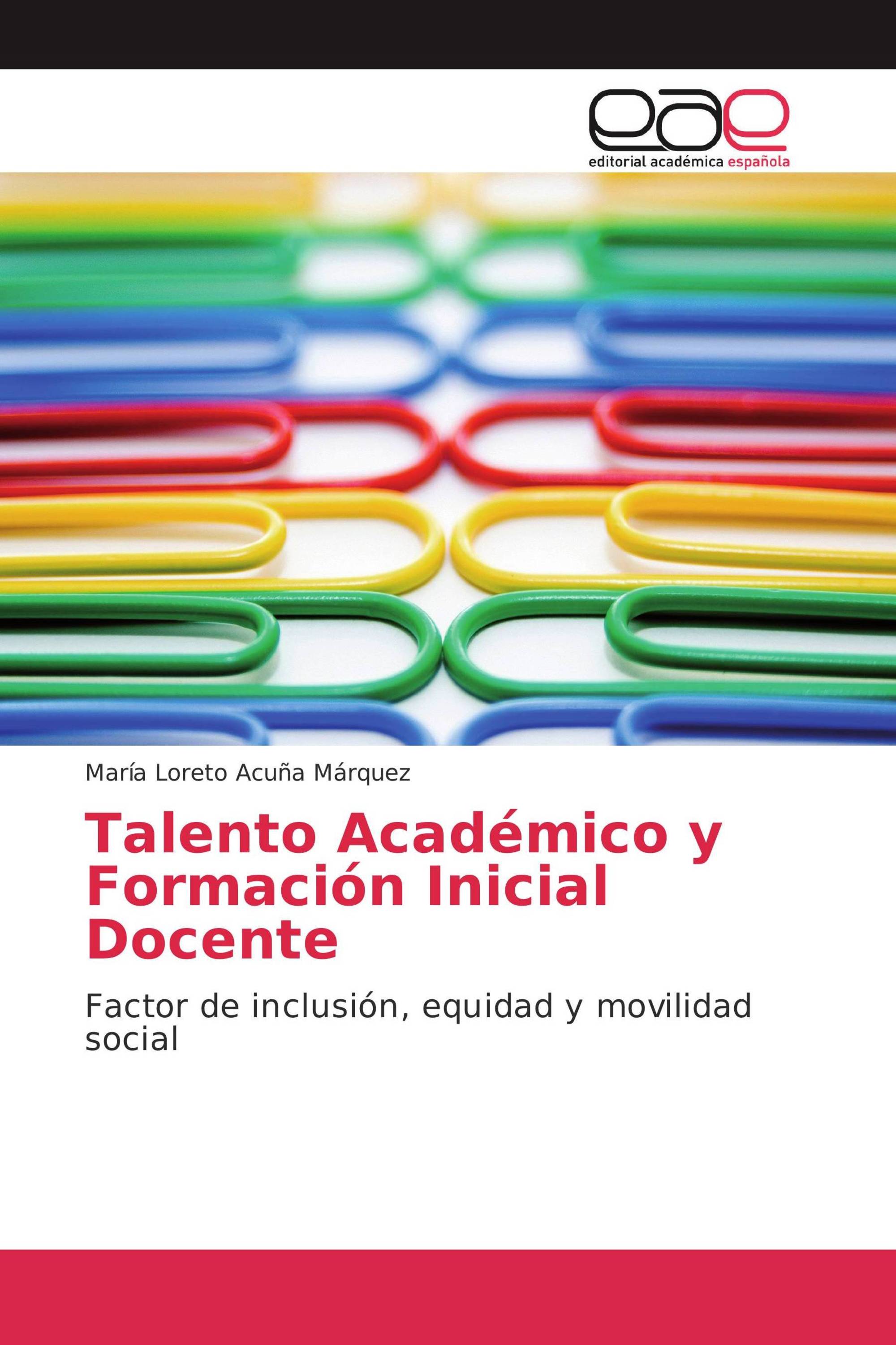 Talento Académico y Formación Inicial Docente