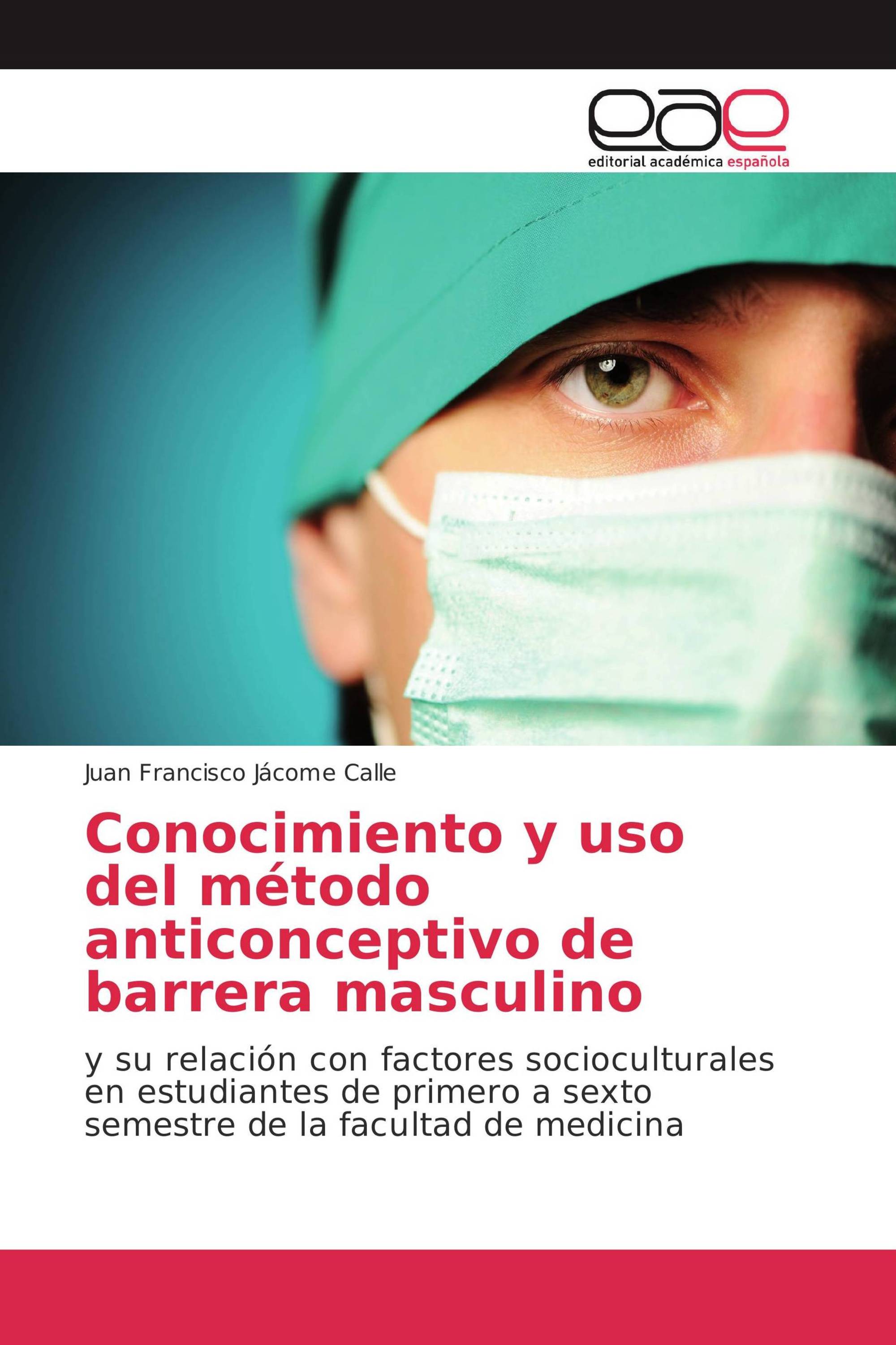 Conocimiento y uso del método anticonceptivo de barrera masculino