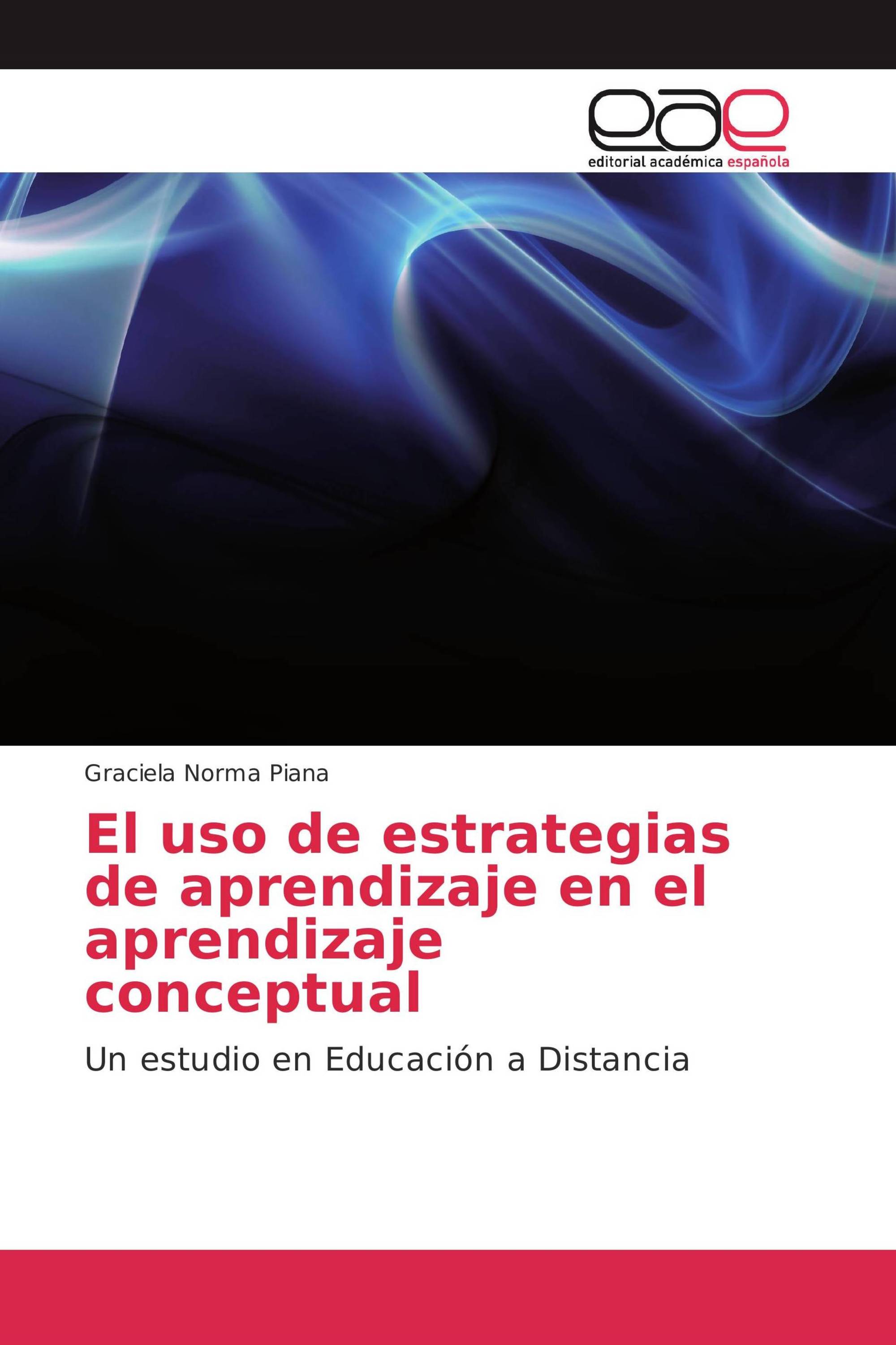 El uso de estrategias de aprendizaje en el aprendizaje conceptual