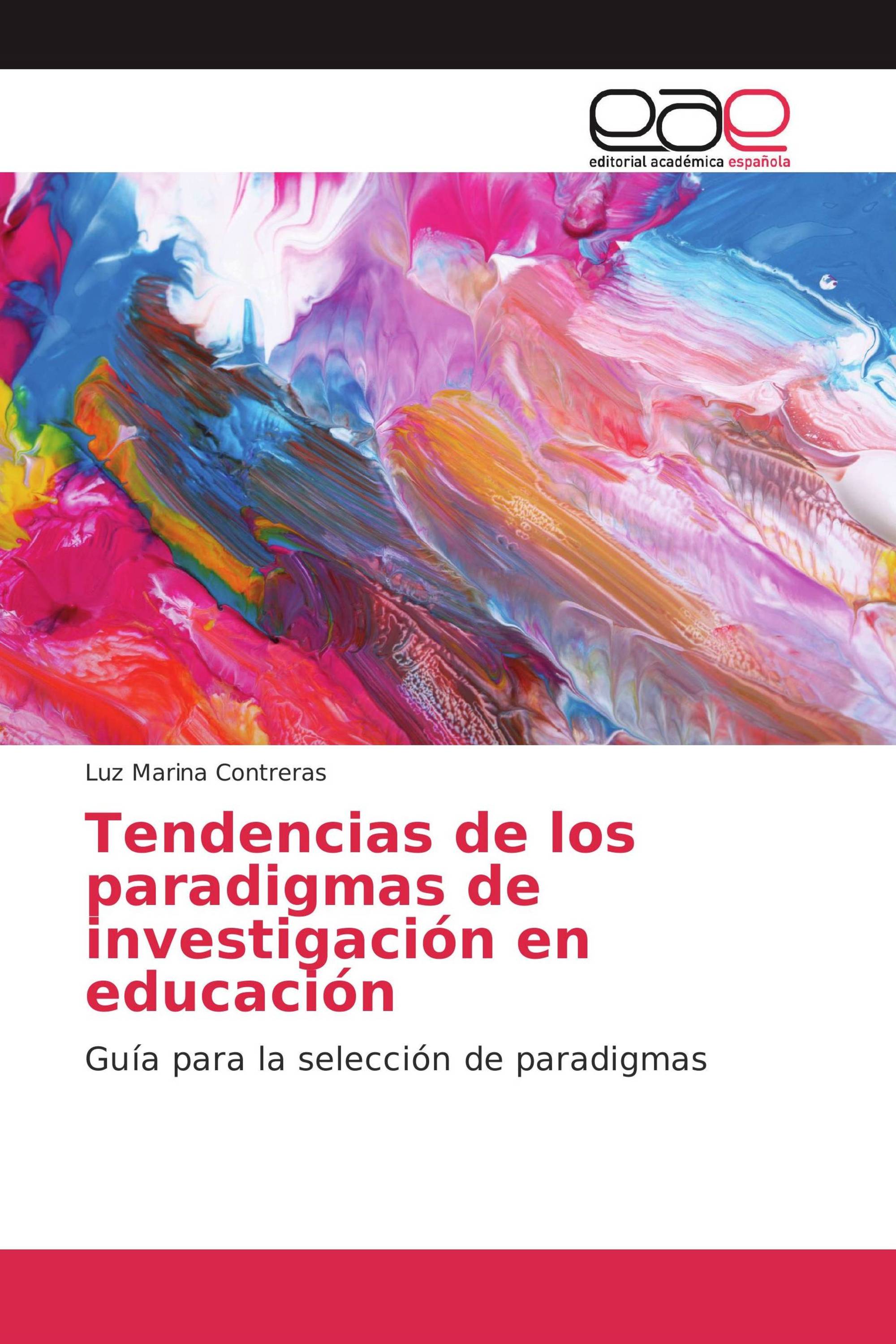 Tendencias de los paradigmas de investigación en educación