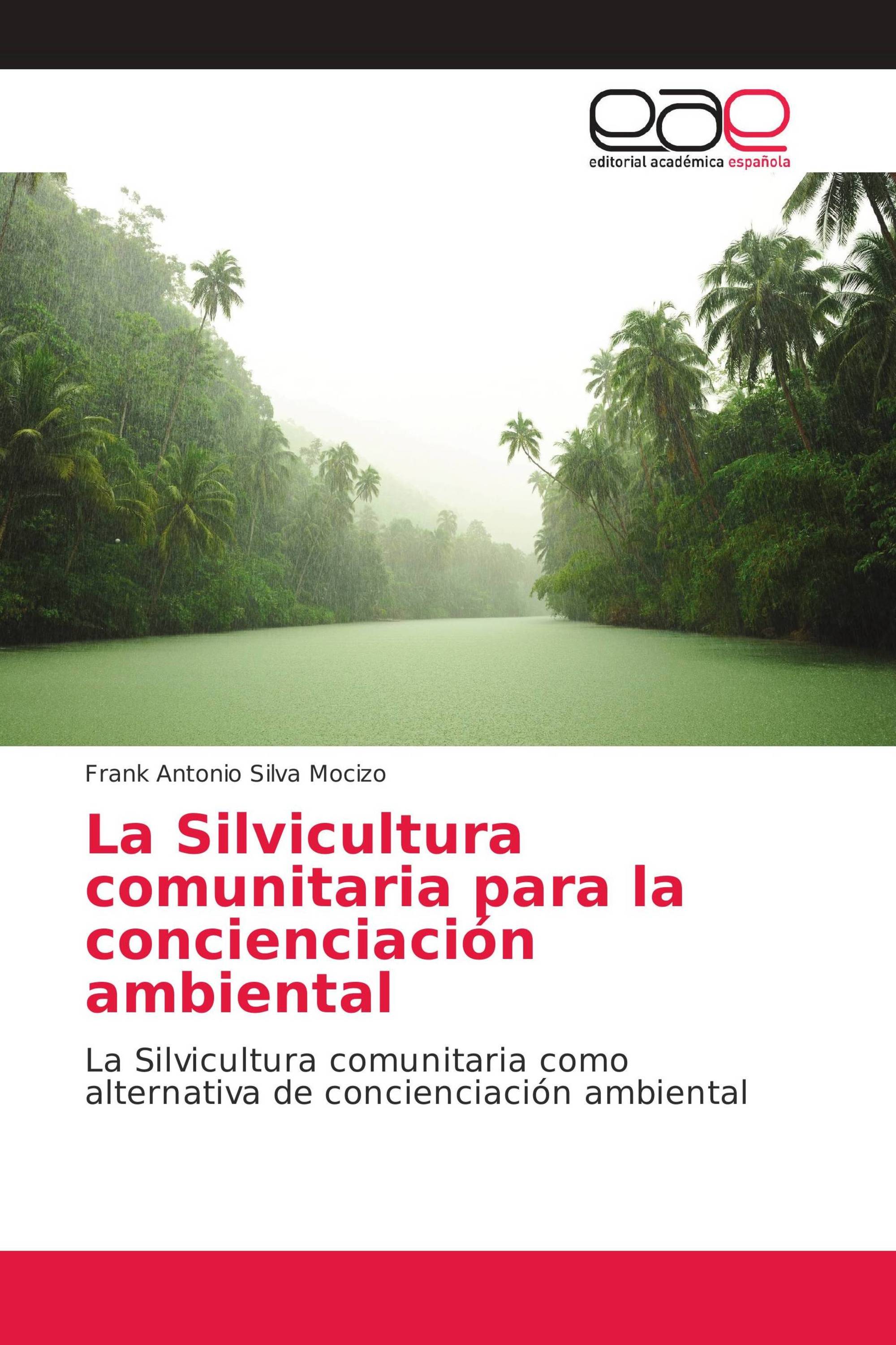 La Silvicultura comunitaria para la concienciación ambiental