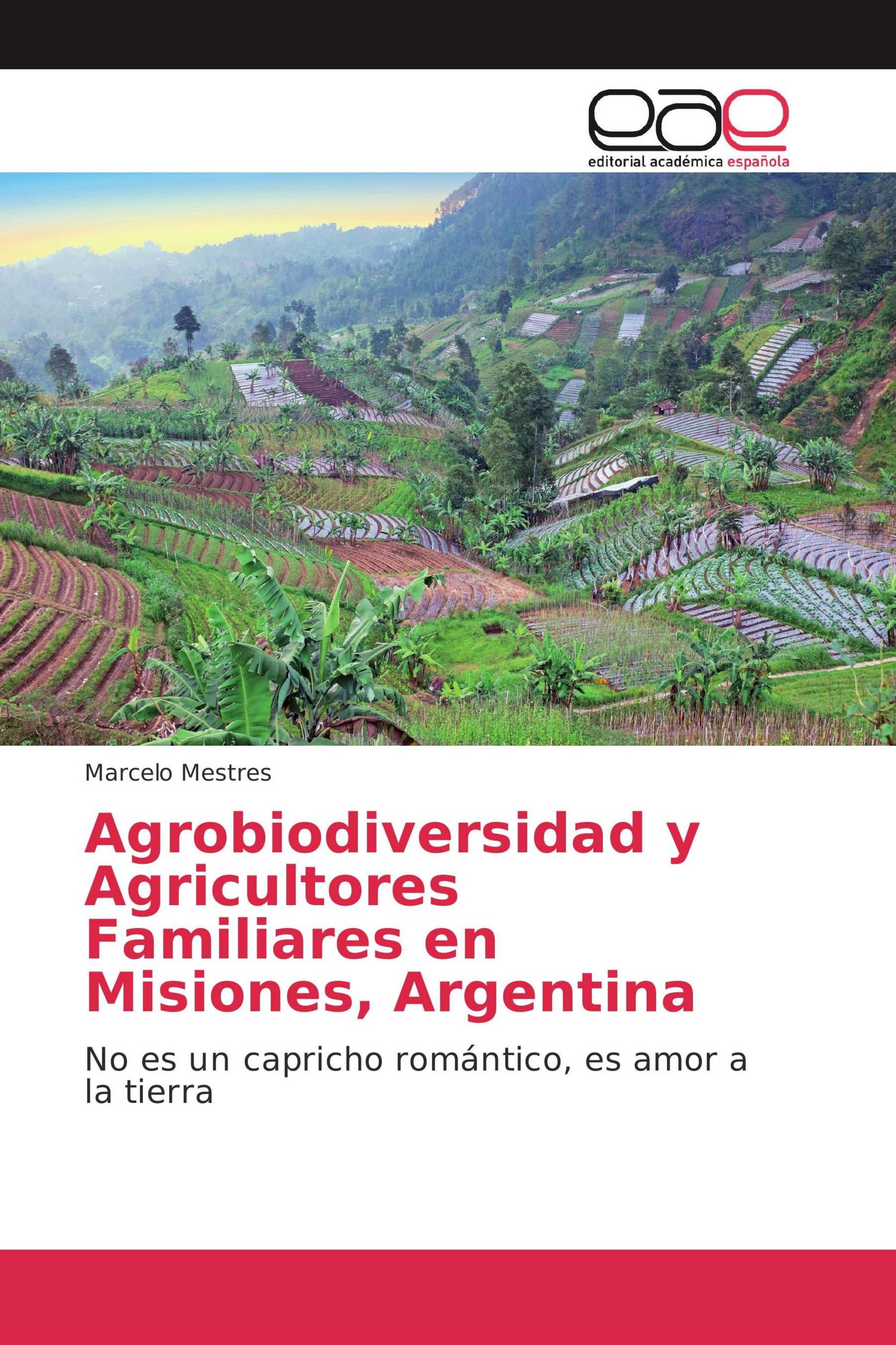 Agrobiodiversidad y Agricultores Familiares en Misiones, Argentina