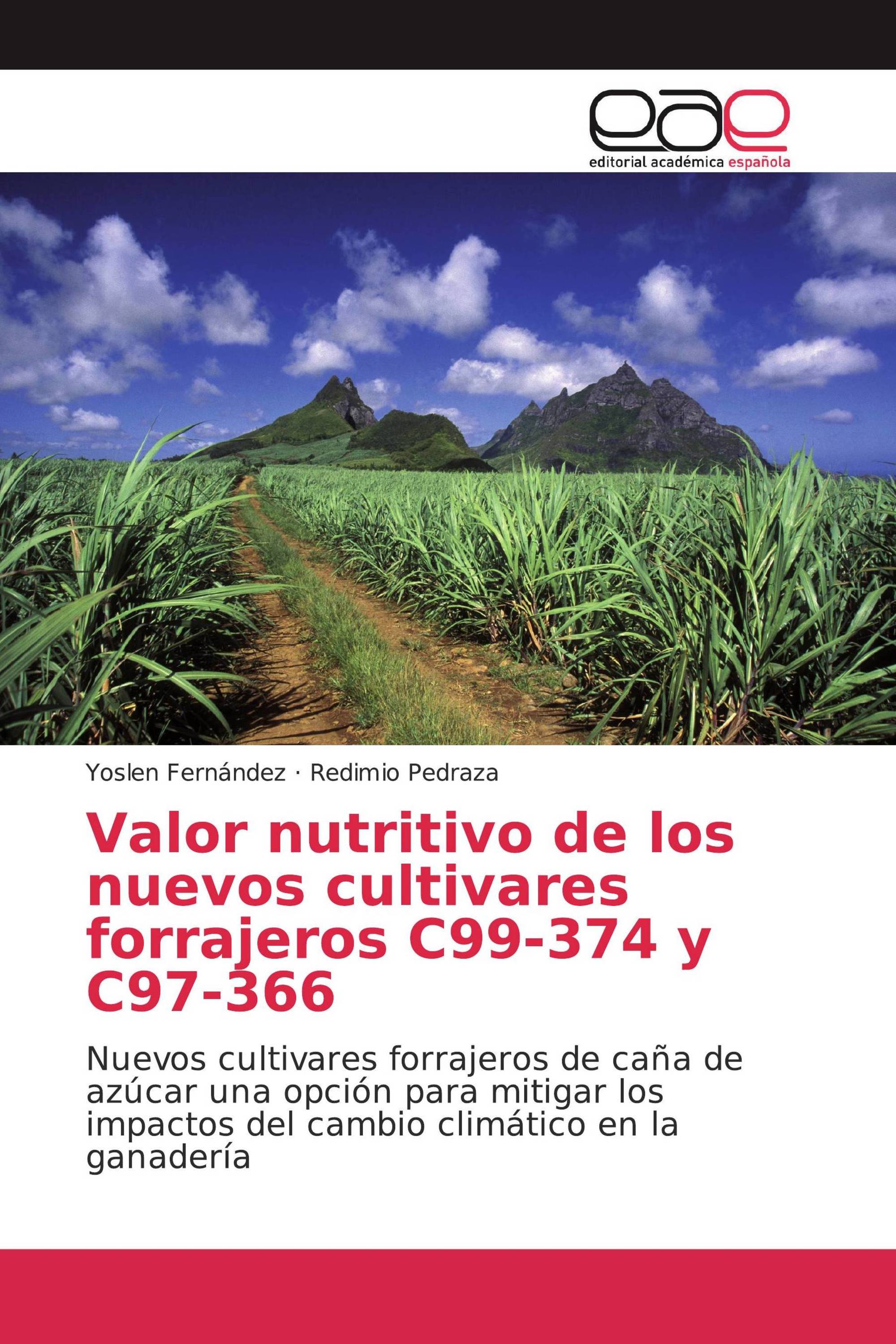 Valor nutritivo de los nuevos cultivares forrajeros C99-374 y C97-366