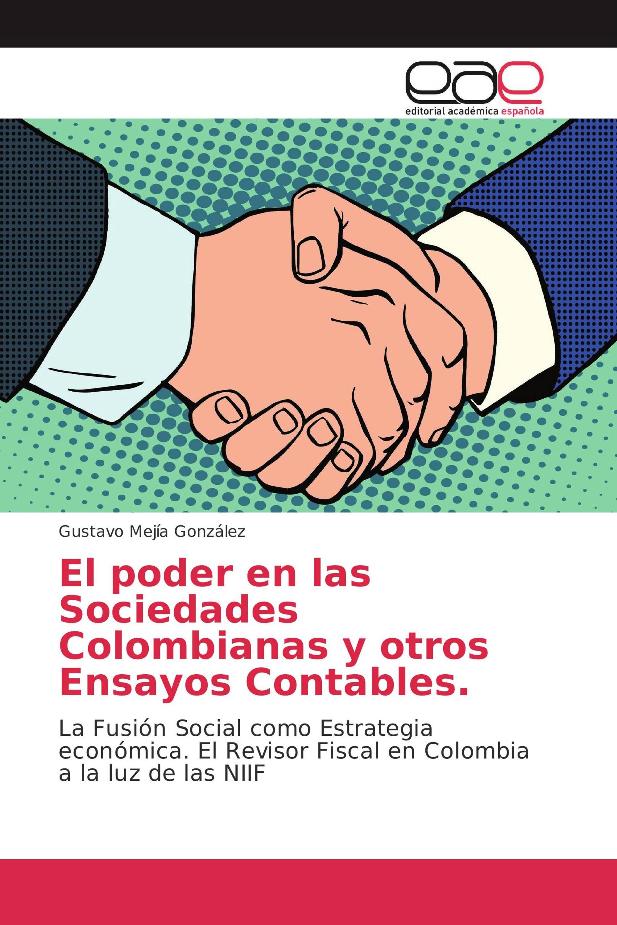 El poder en las Sociedades Colombianas y otros Ensayos Contables.