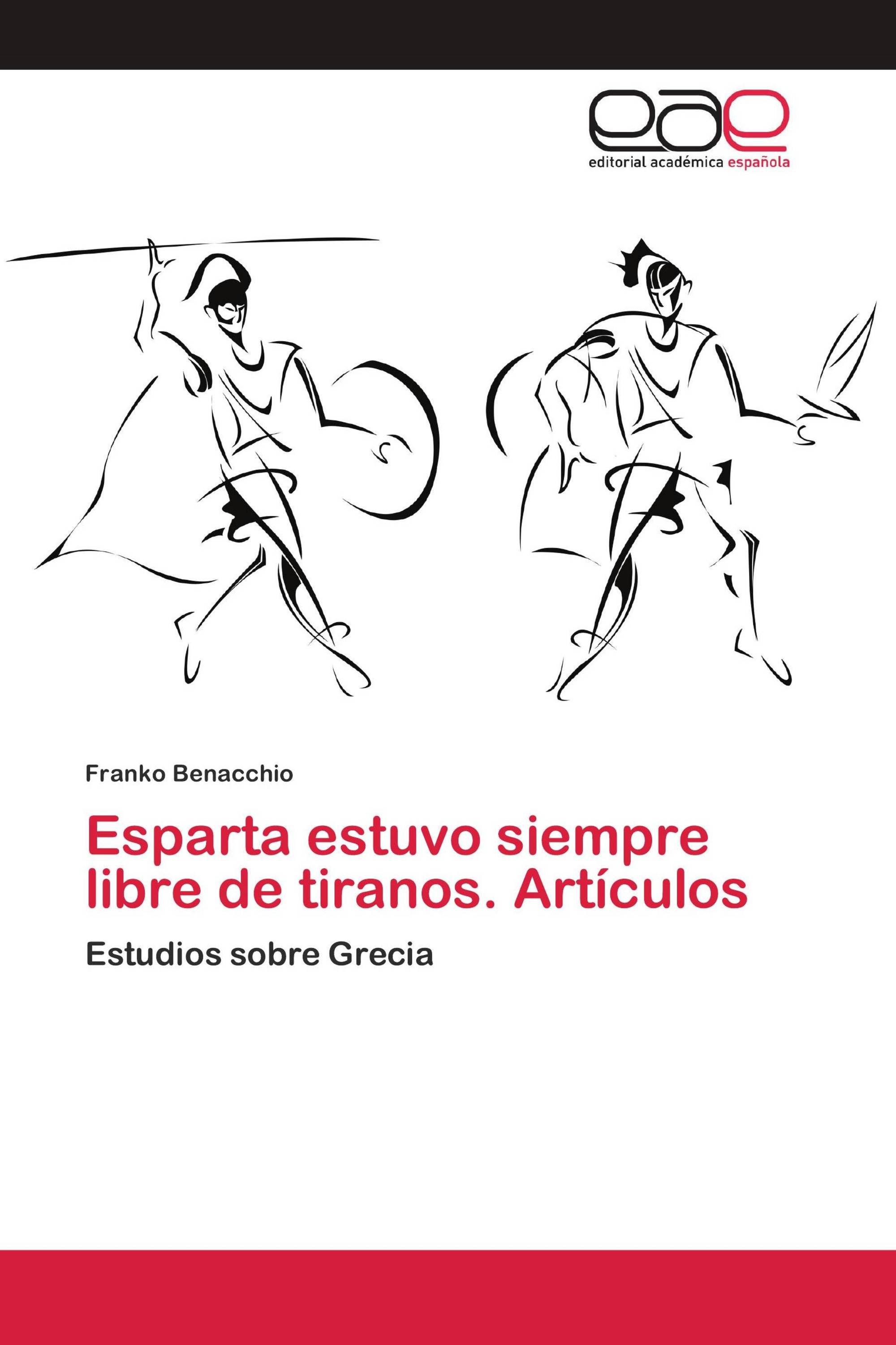 Esparta estuvo siempre libre de tiranos. Artículos