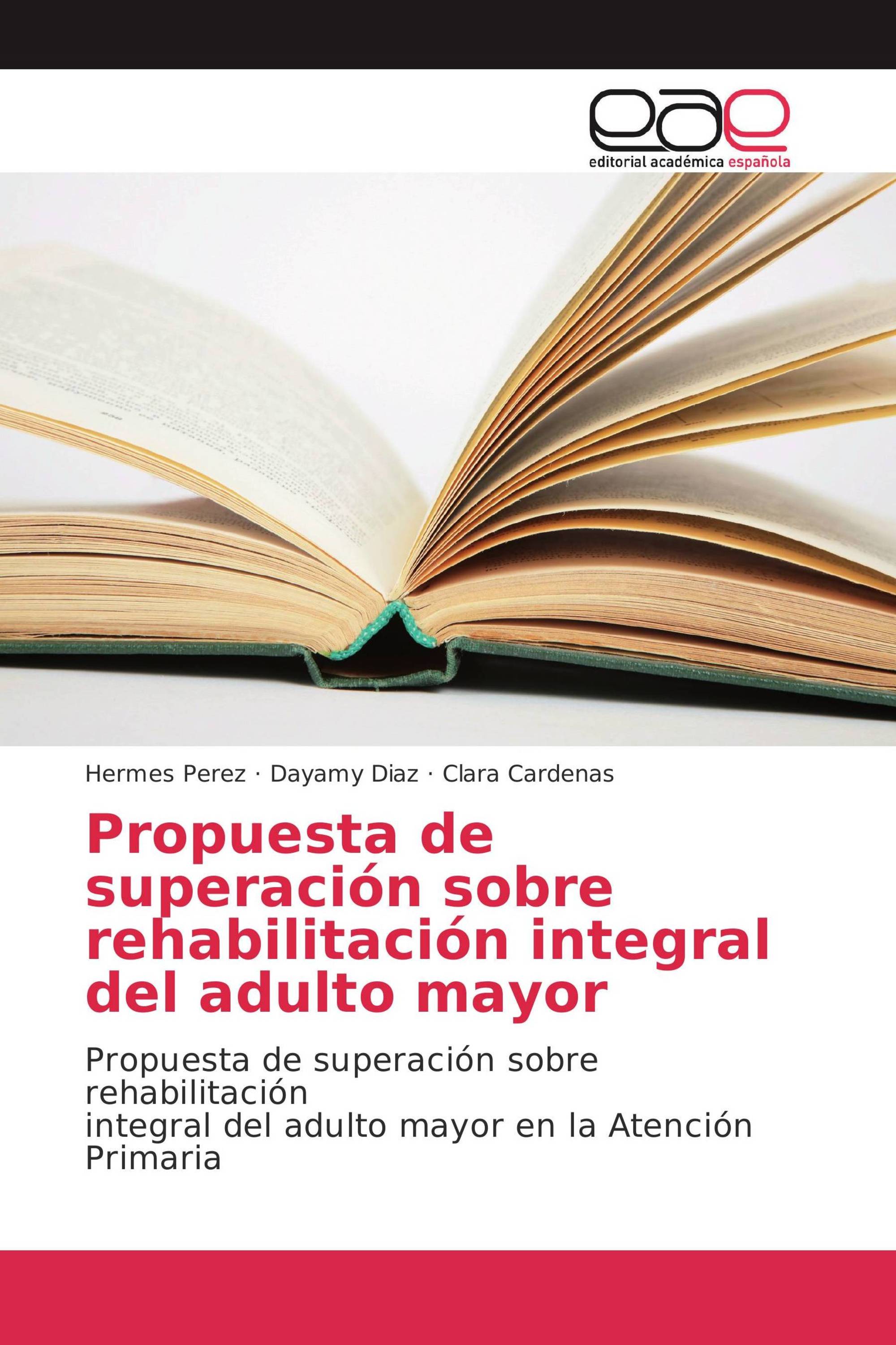 Propuesta de superación sobre rehabilitación integral del adulto mayor