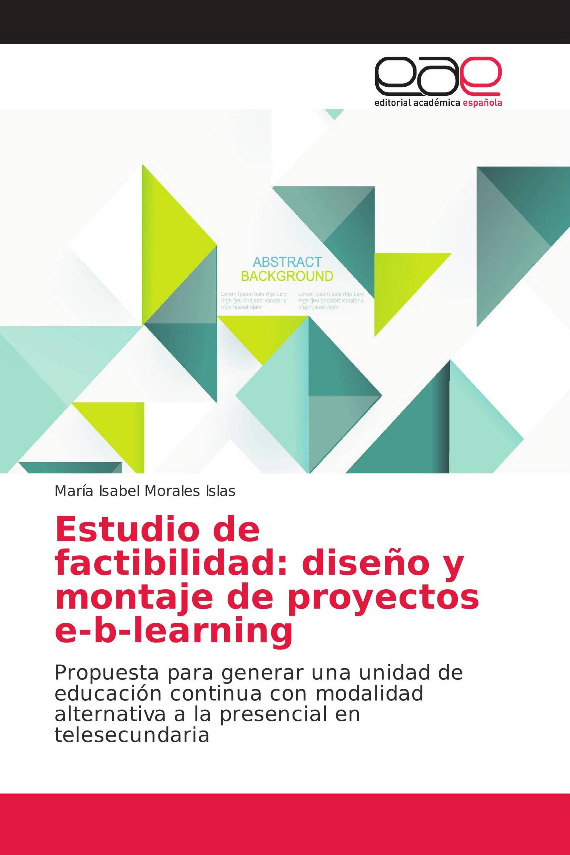 Estudio de factibilidad: diseño y montaje de proyectos e-b-learning