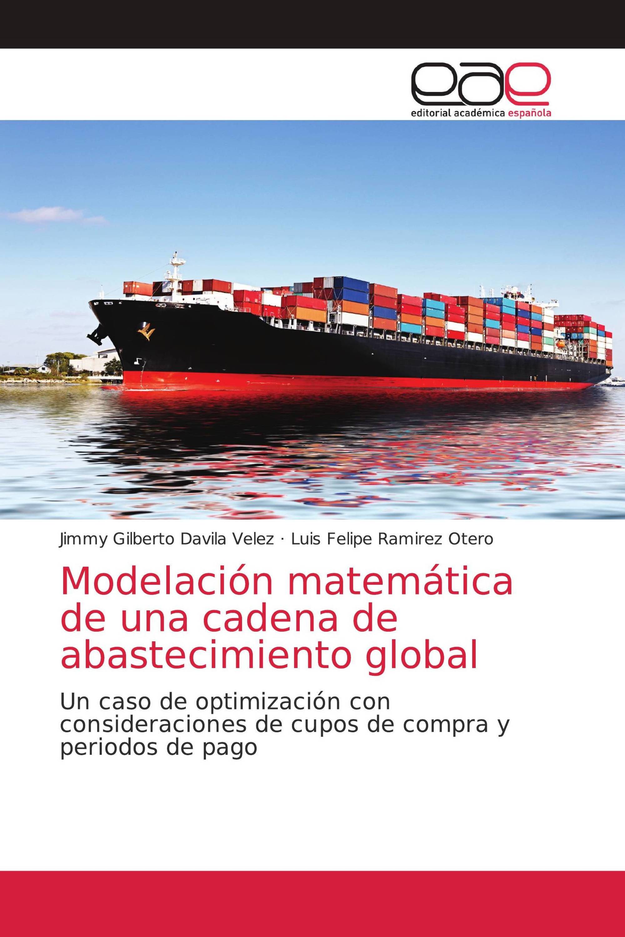 Modelación matemática de una cadena de abastecimiento global