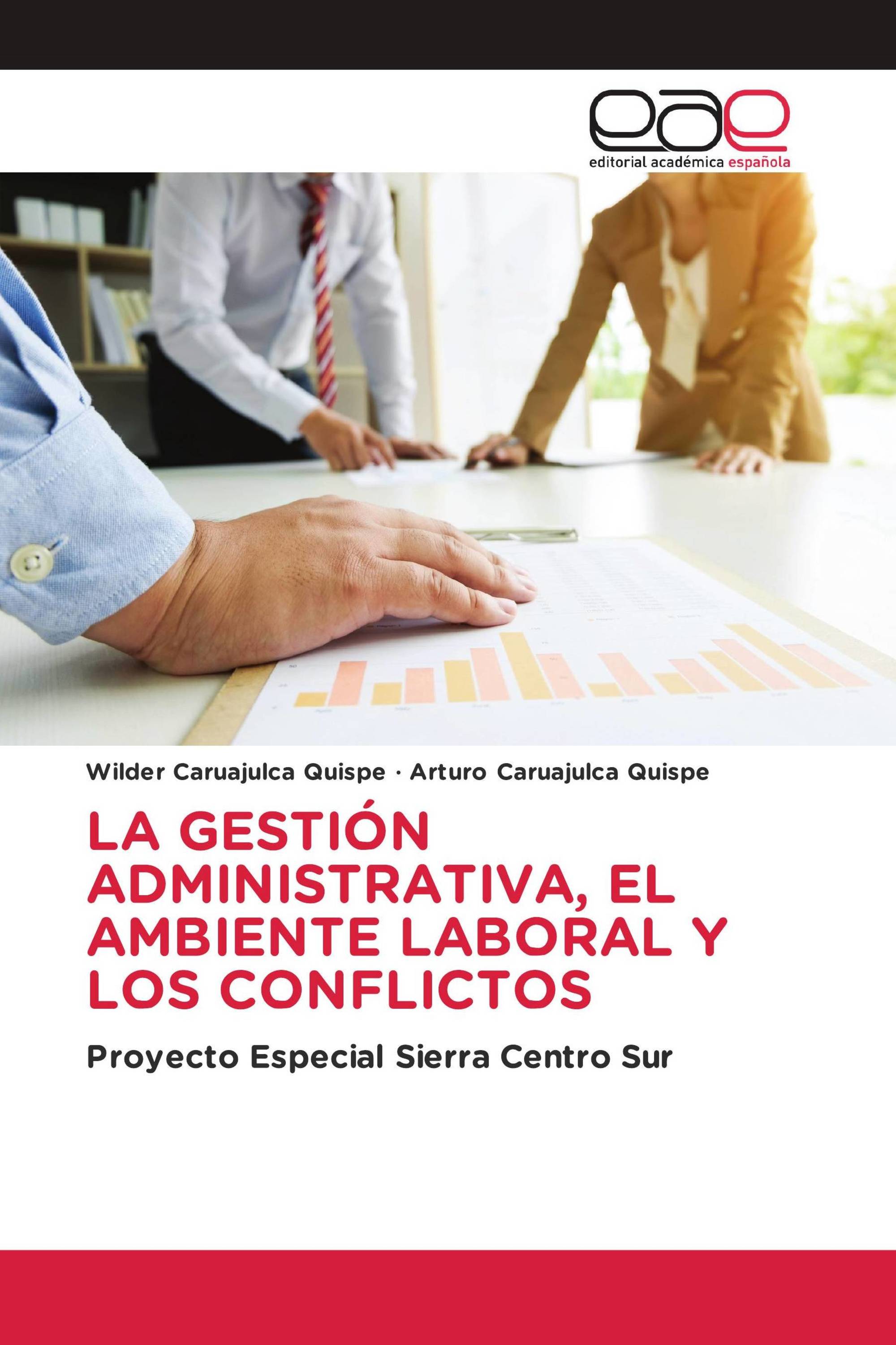 LA GESTIÓN ADMINISTRATIVA, EL AMBIENTE LABORAL Y LOS CONFLICTOS