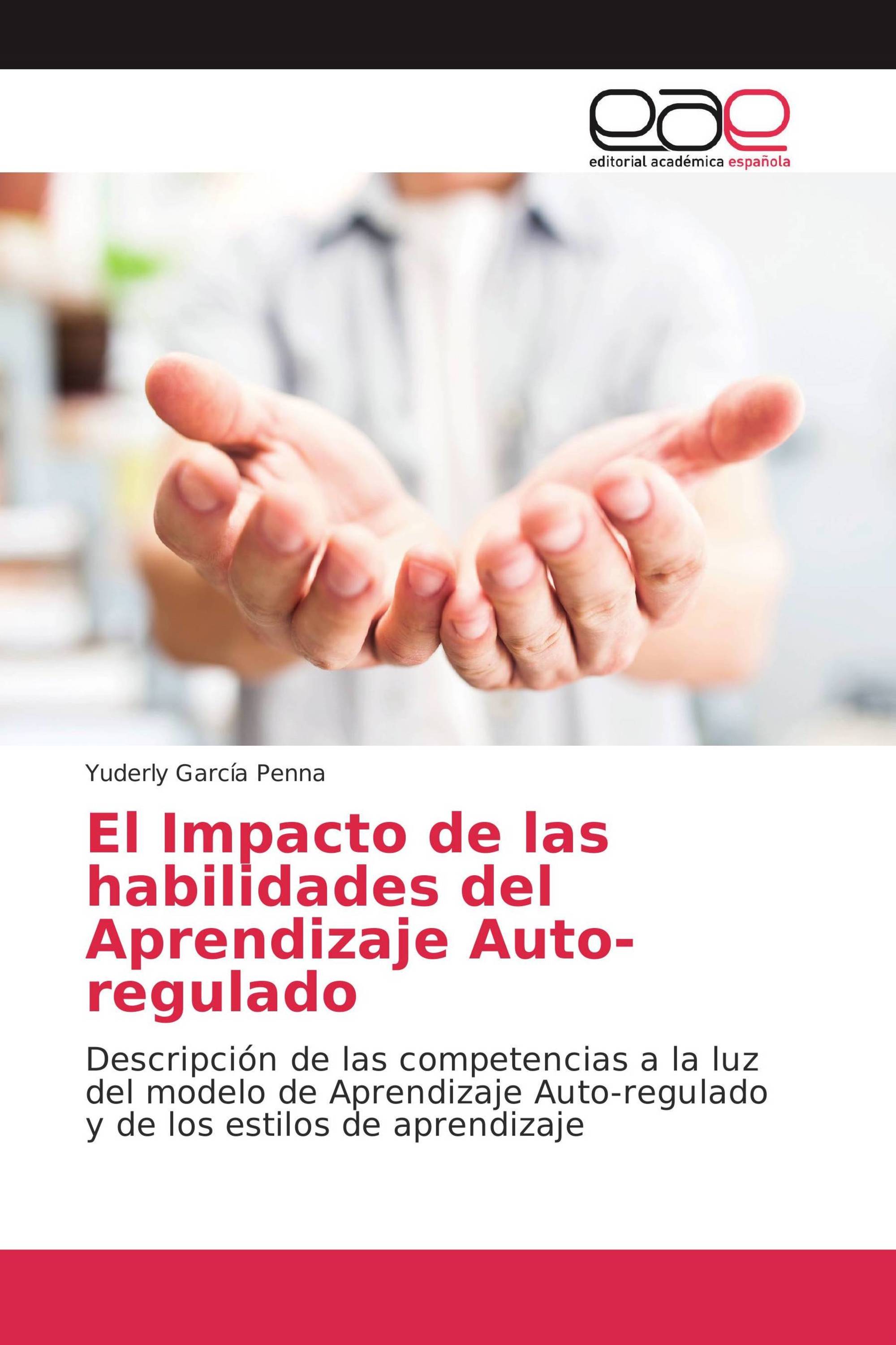 El Impacto de las habilidades del Aprendizaje Auto-regulado