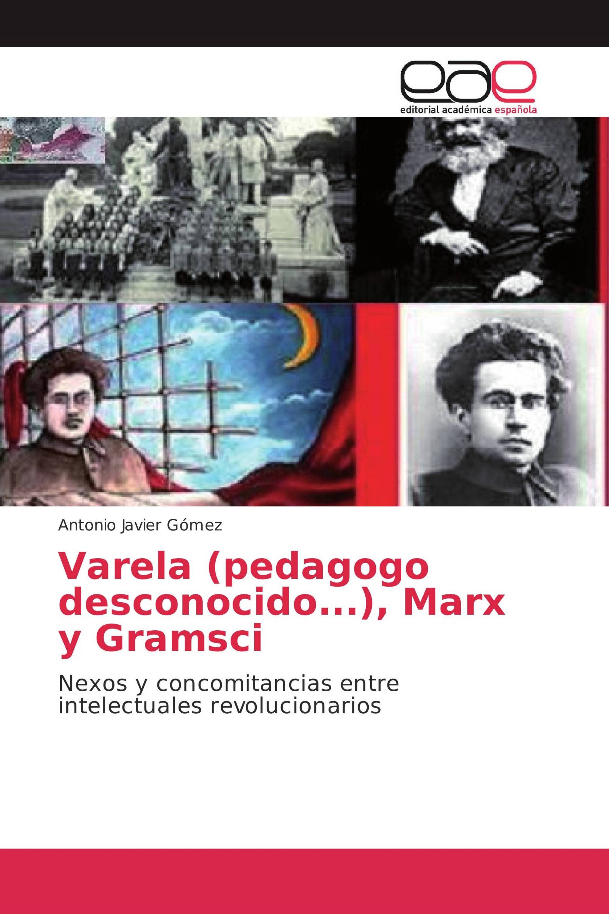 Varela (pedagogo desconocido...), Marx y Gramsci