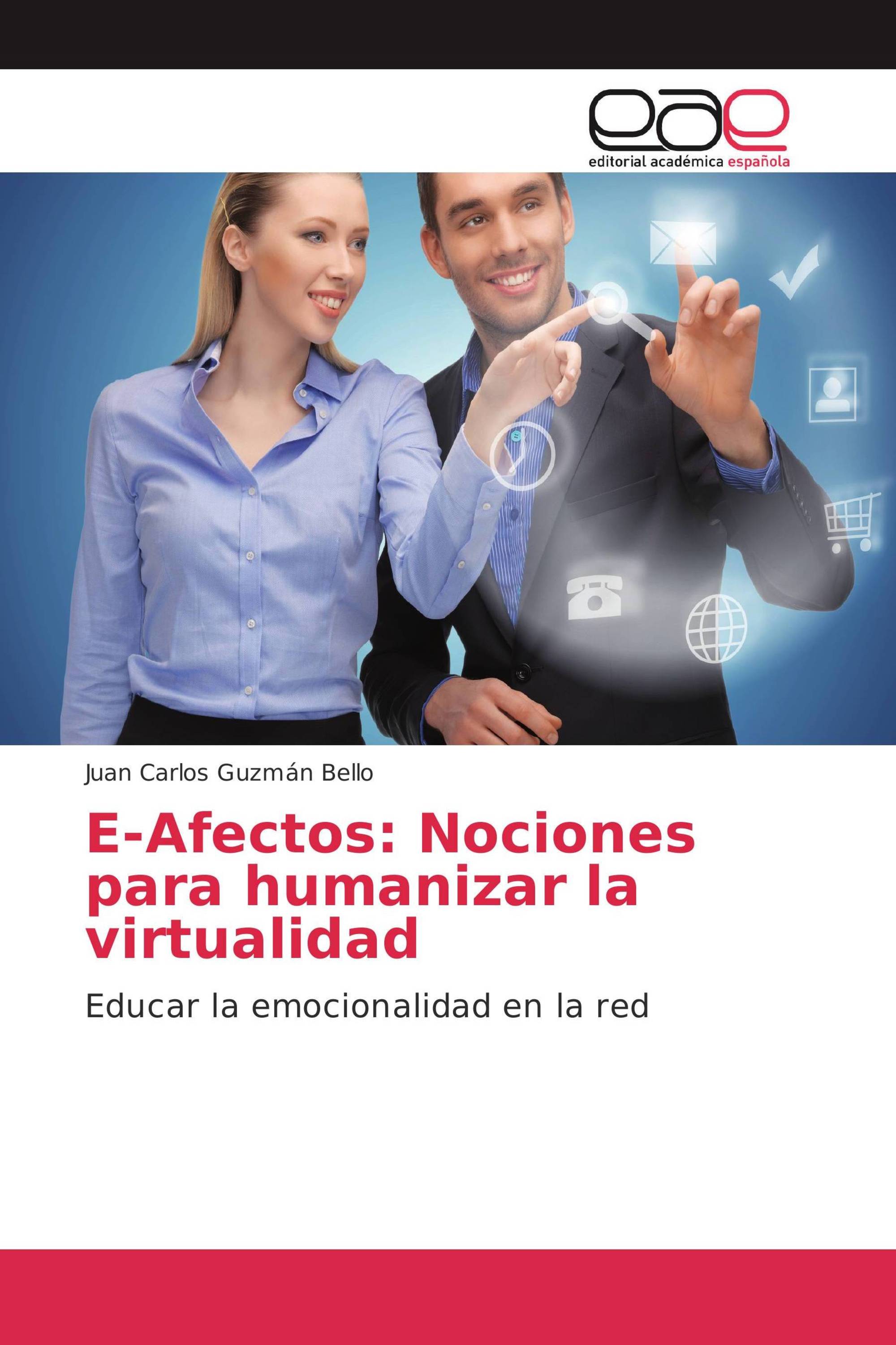 E-Afectos: Nociones para humanizar la virtualidad