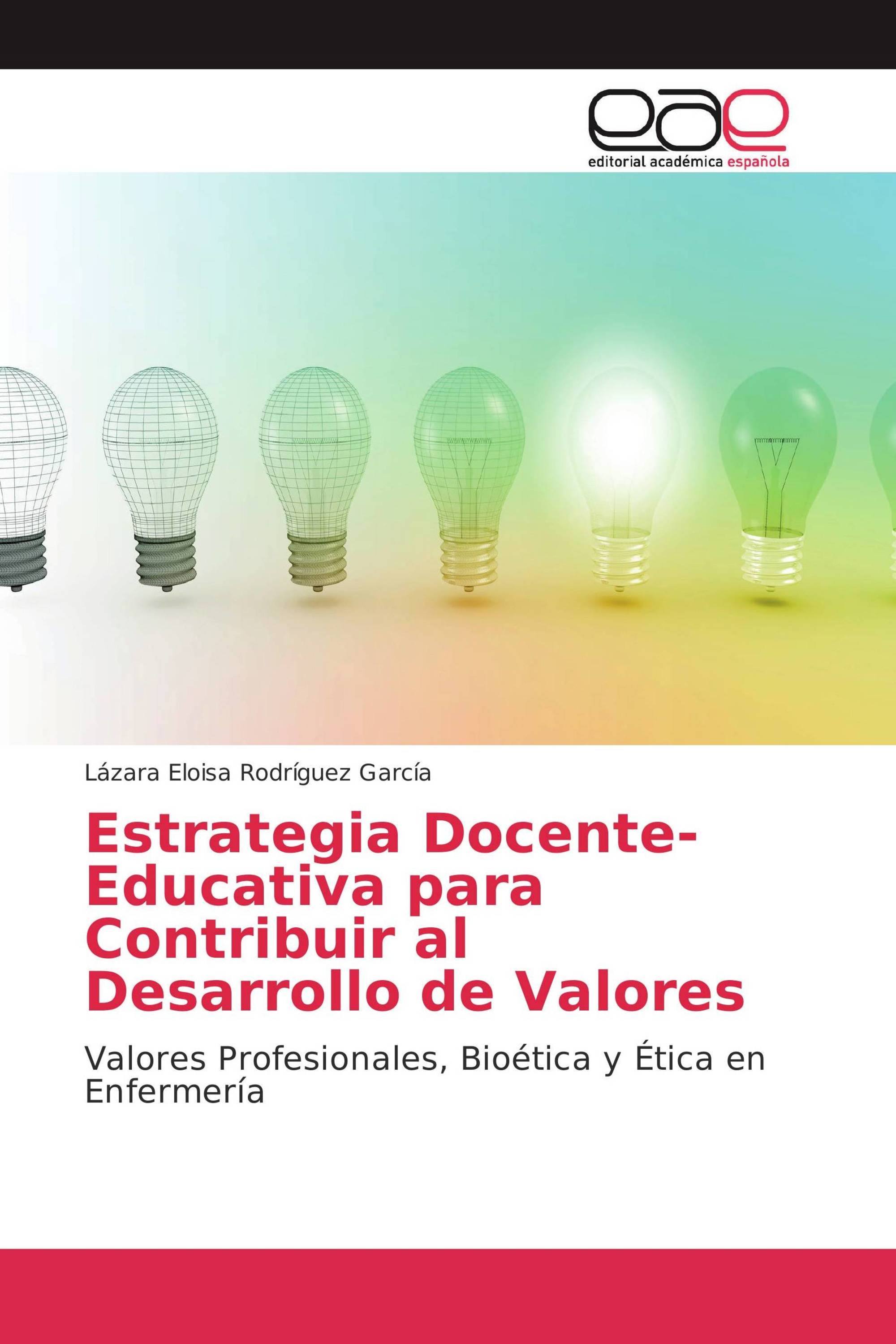 Estrategia Docente-Educativa para Contribuir al Desarrollo de Valores