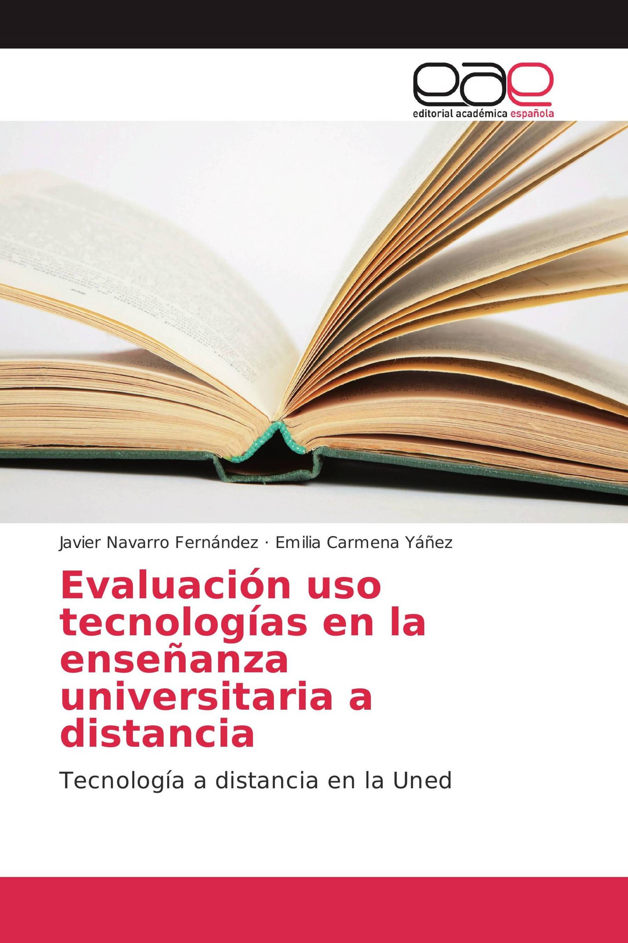 Evaluación uso tecnologías en la enseñanza universitaria a distancia