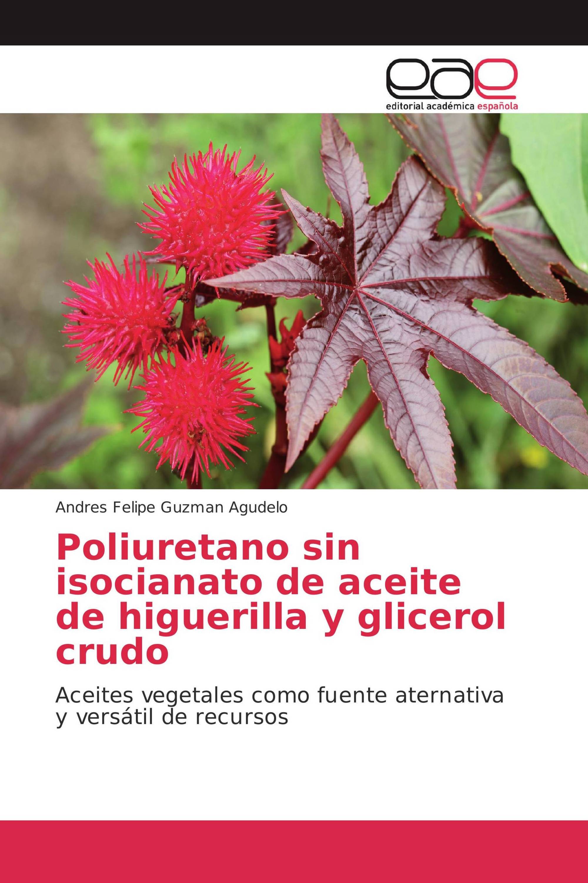 Poliuretano sin isocianato de aceite de higuerilla y glicerol crudo