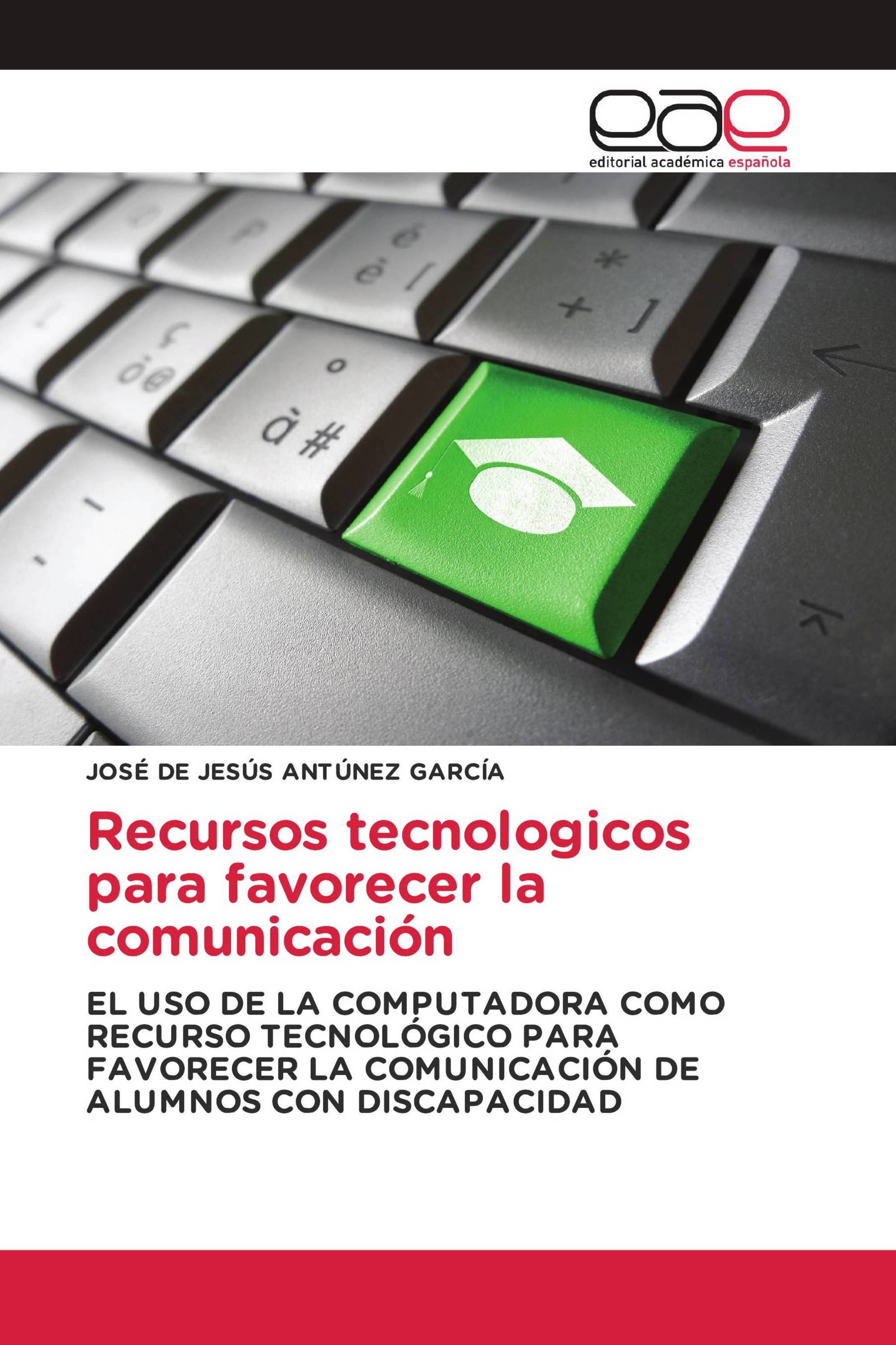 Recursos tecnologicos para favorecer la comunicación