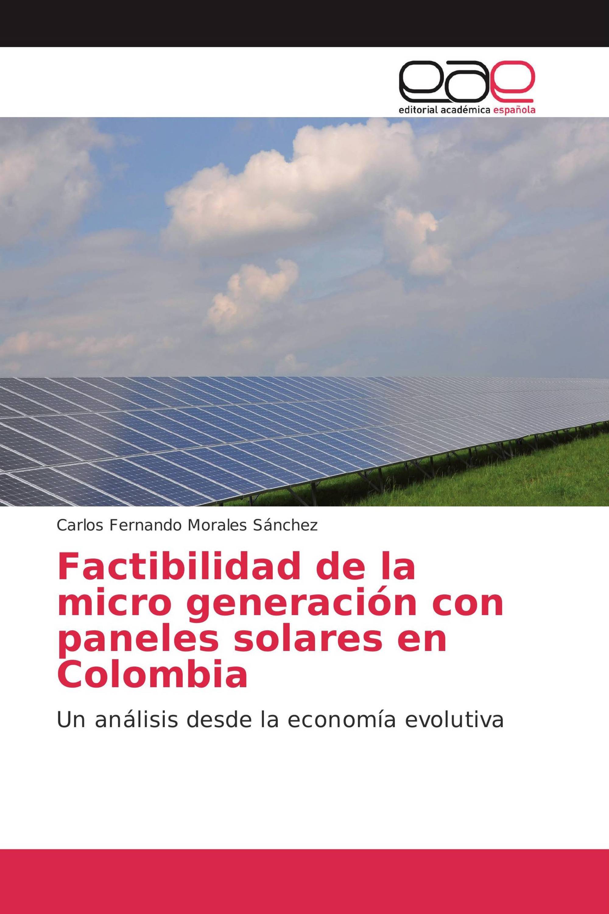 Factibilidad de la micro generación con paneles solares en Colombia