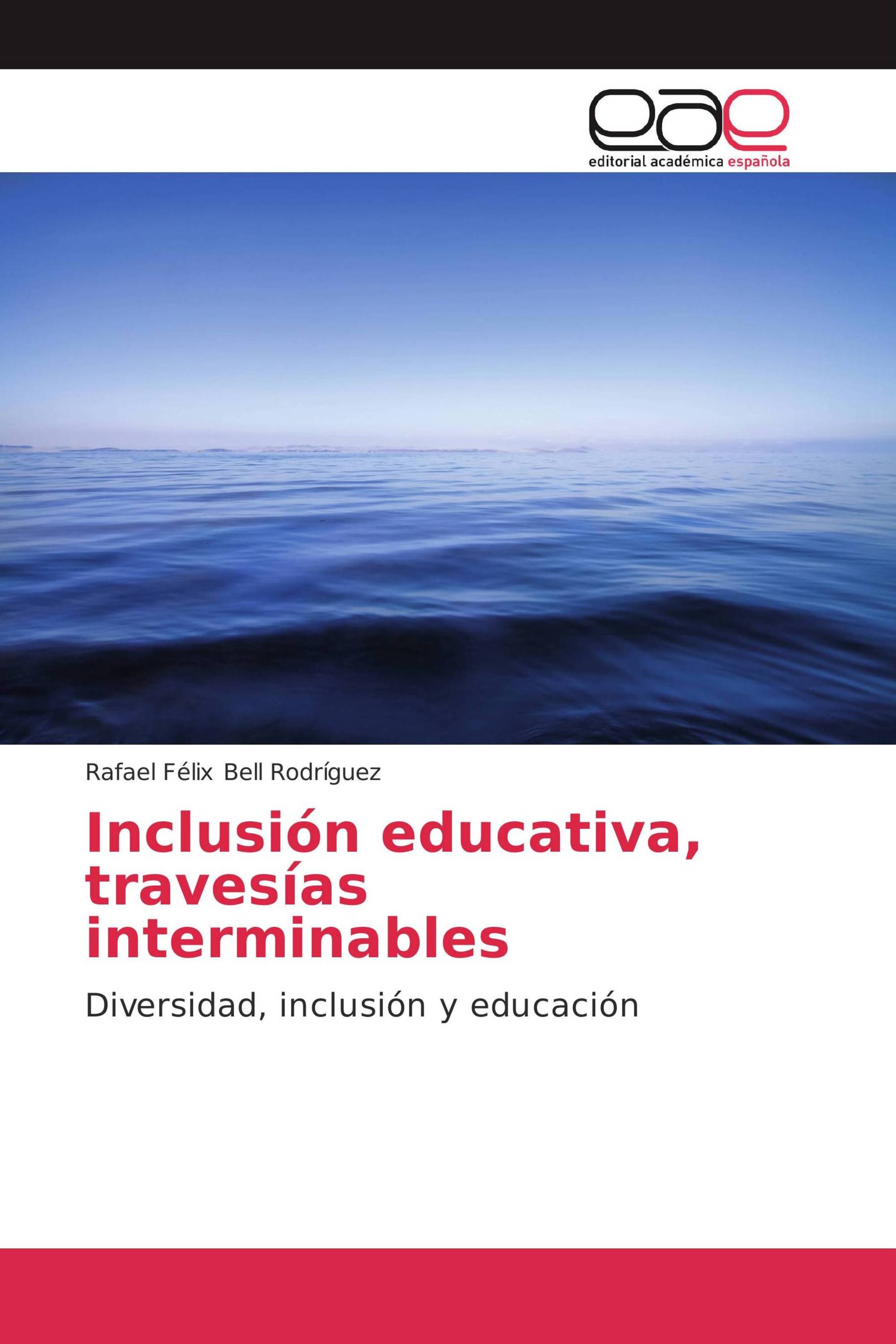 Inclusión educativa, travesías interminables