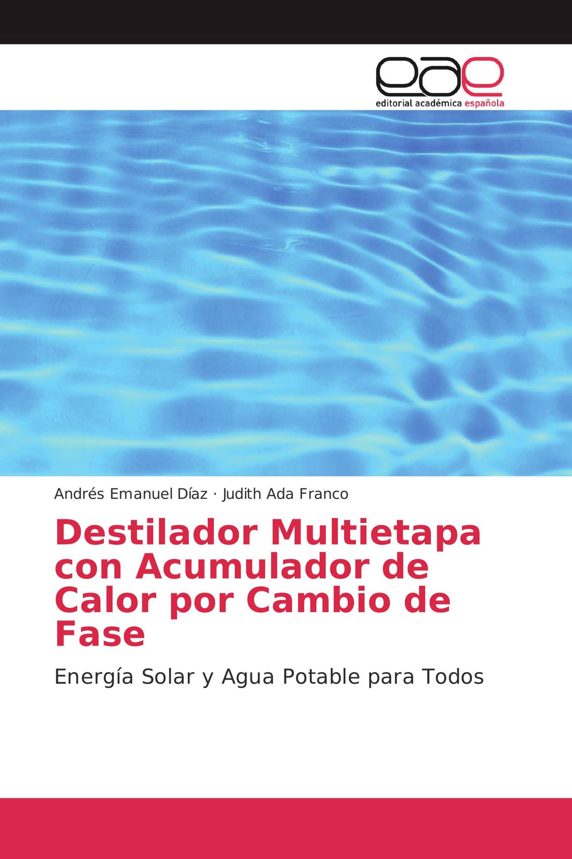 Destilador Multietapa con Acumulador de Calor por Cambio de Fase