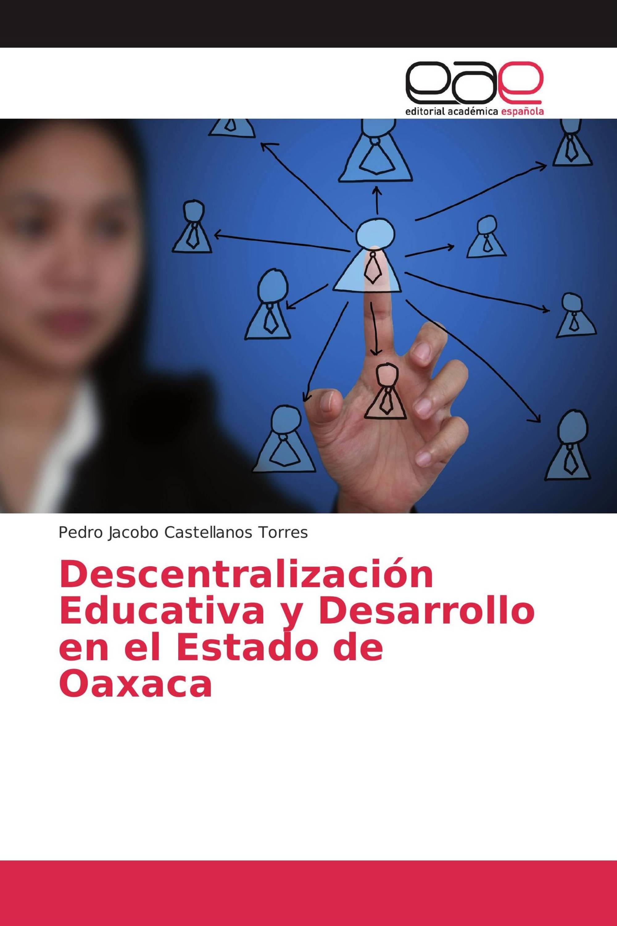 Descentralización Educativa y Desarrollo en el Estado de Oaxaca